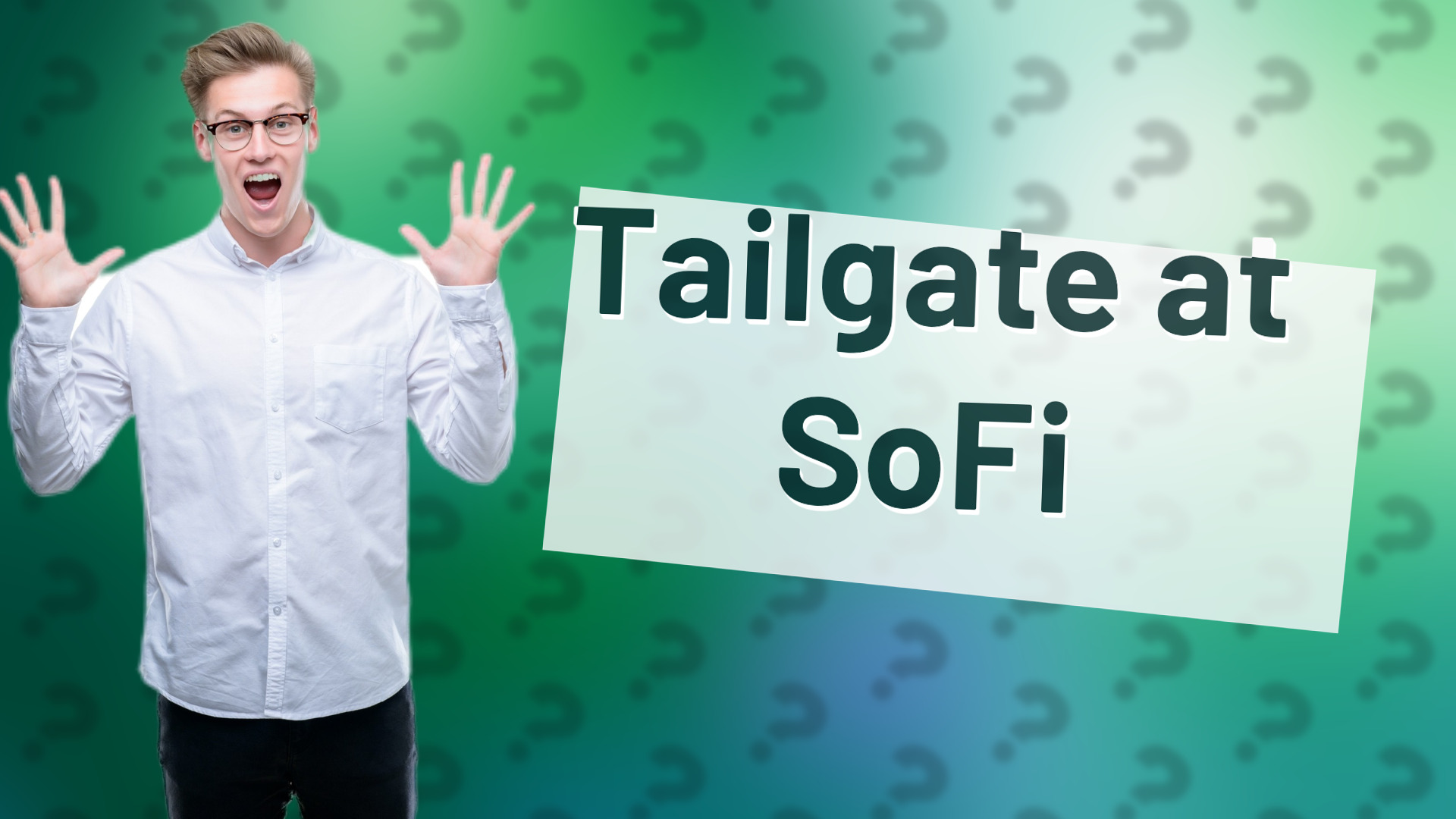 Tailgate at SoFi