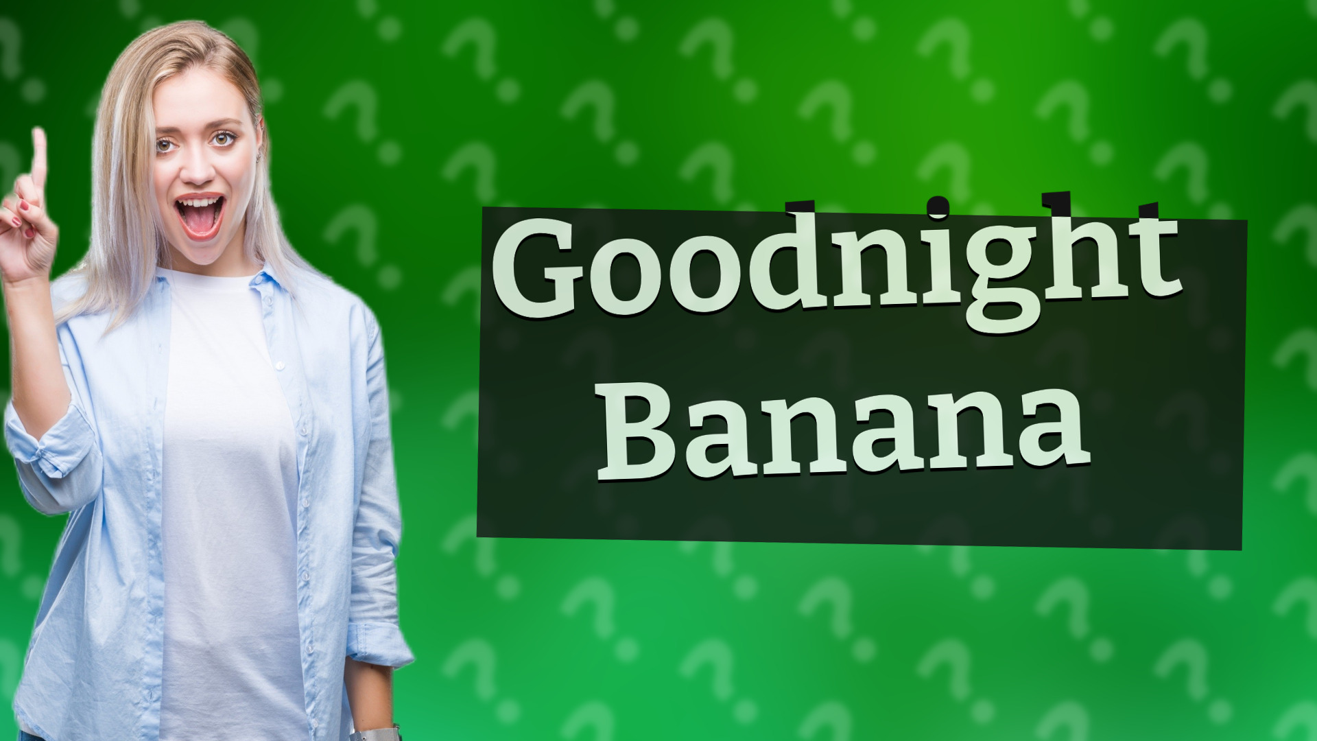 Goodnight Banana