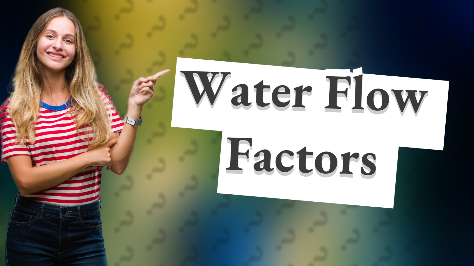 Water Flow Factors