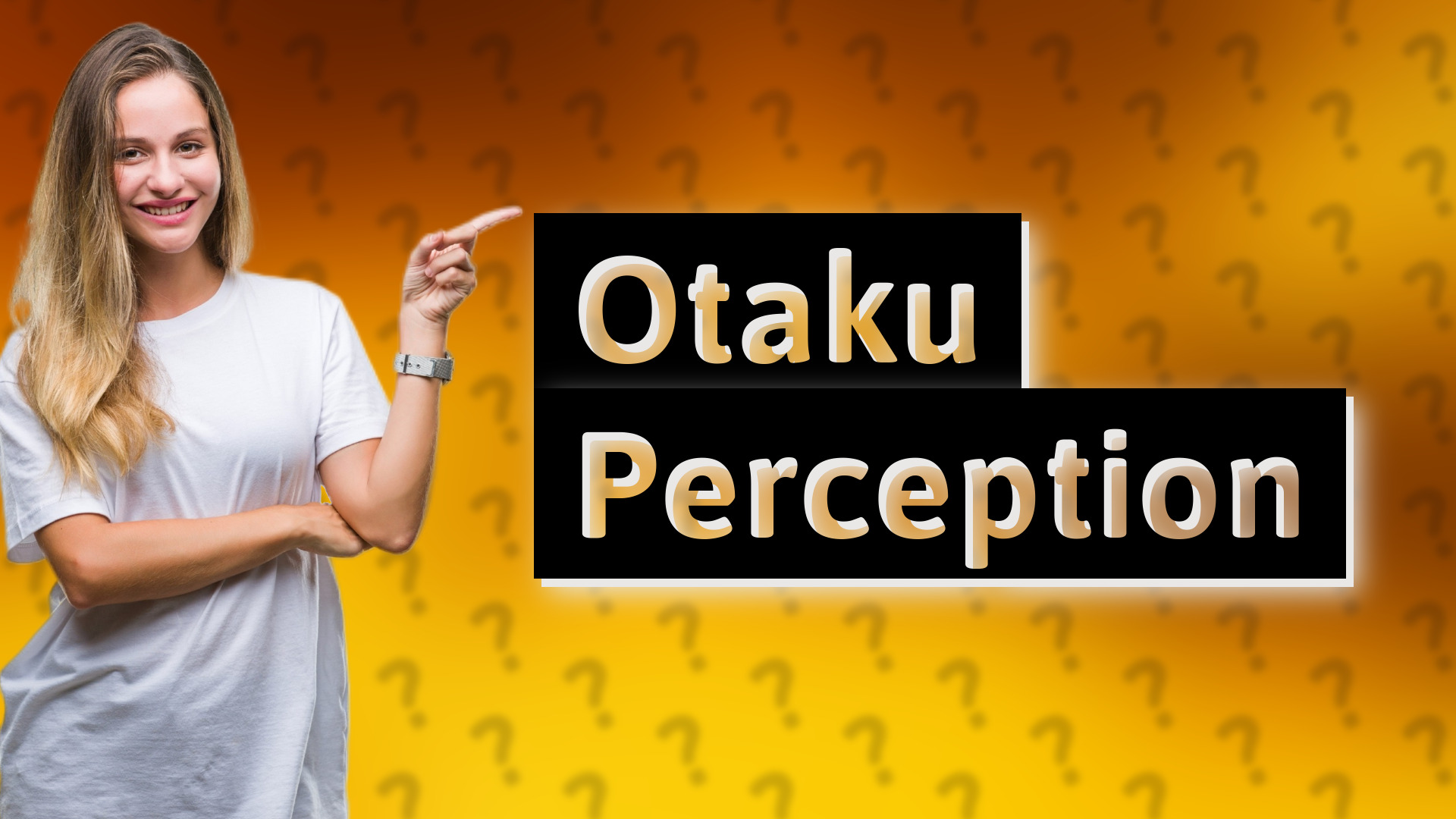 Otaku Perception