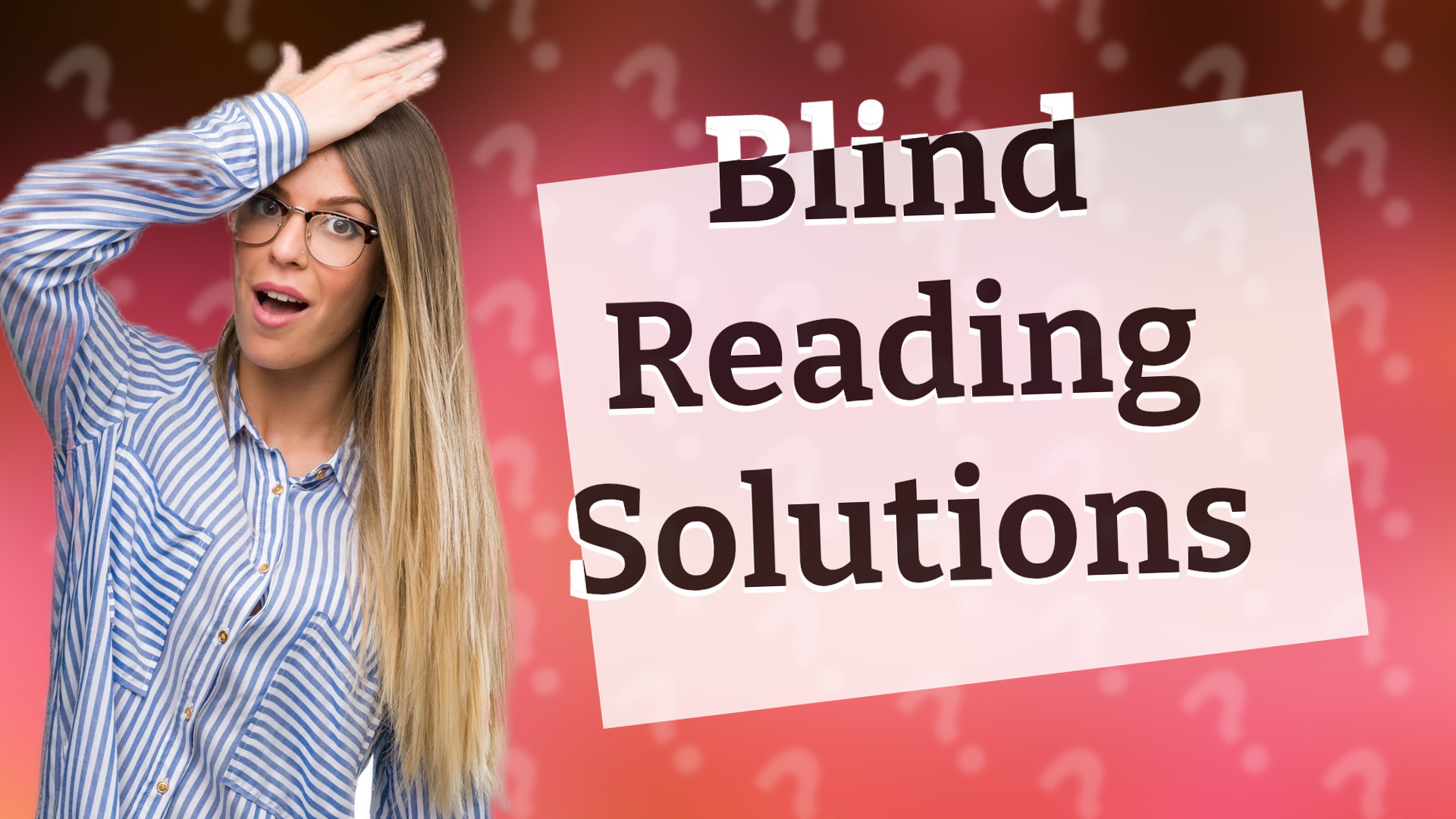 Blind Reading Solutions