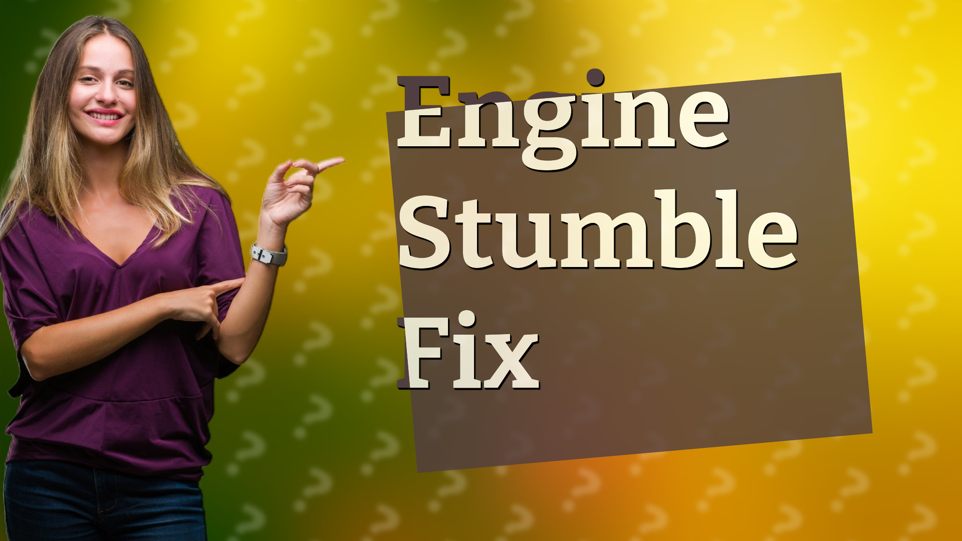 Engine Stumble Fix