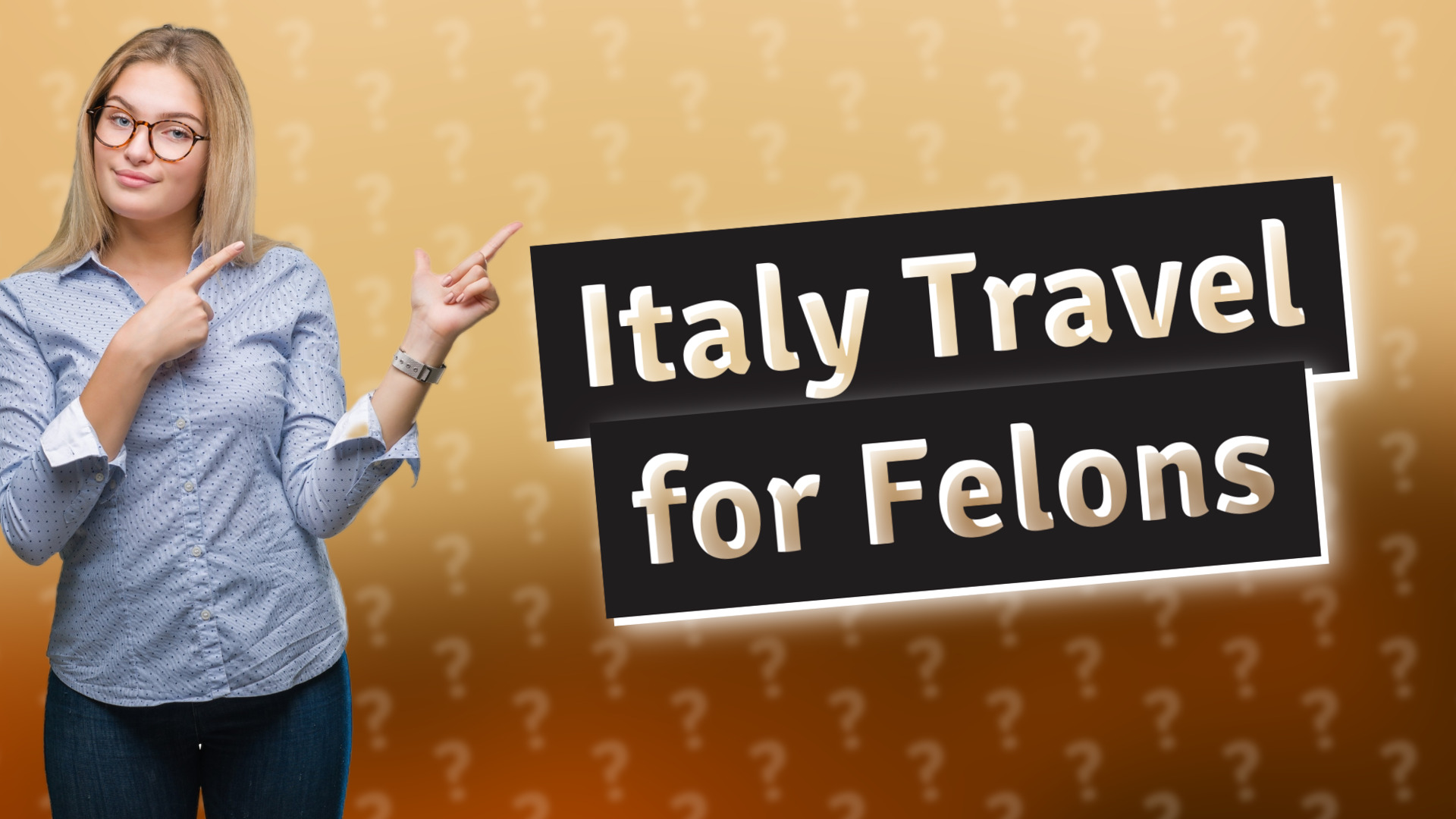 Italy Travel for Felons
