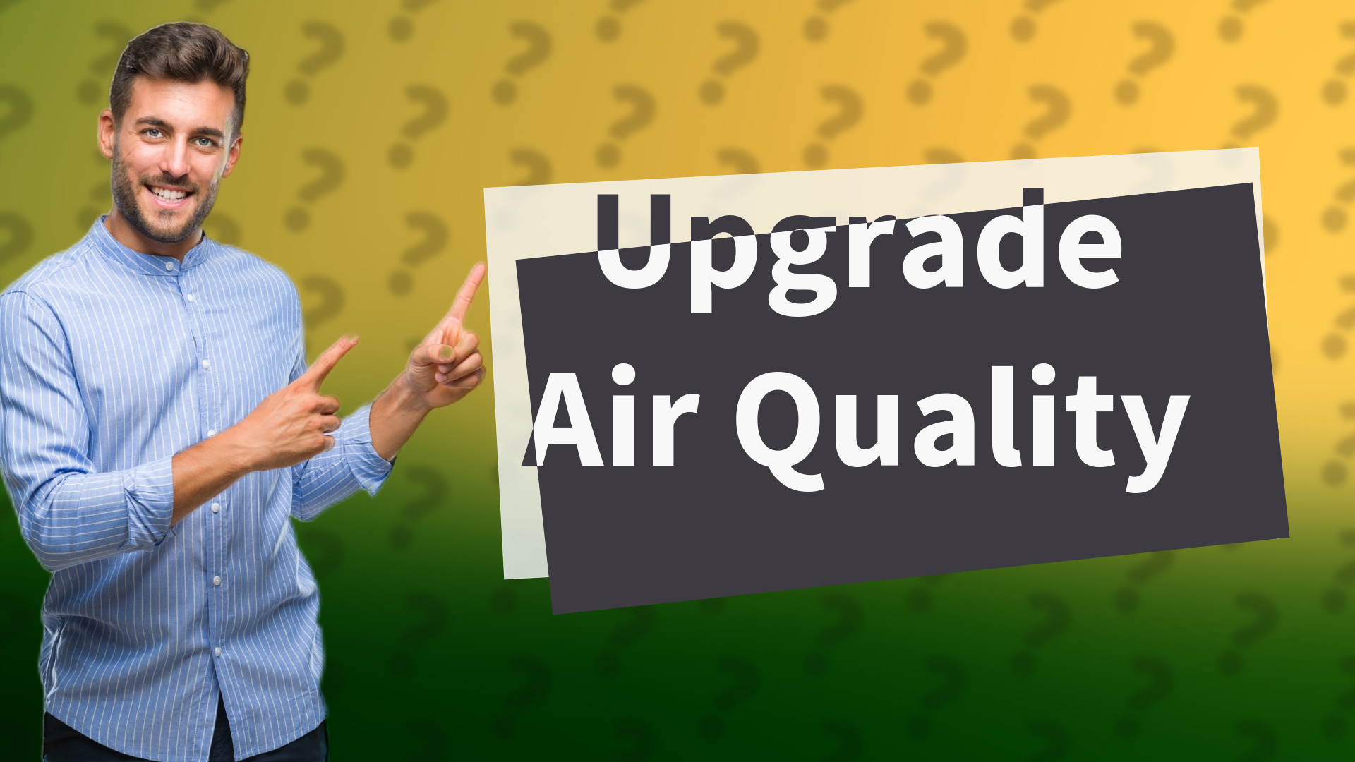 Upgrade Air Quality