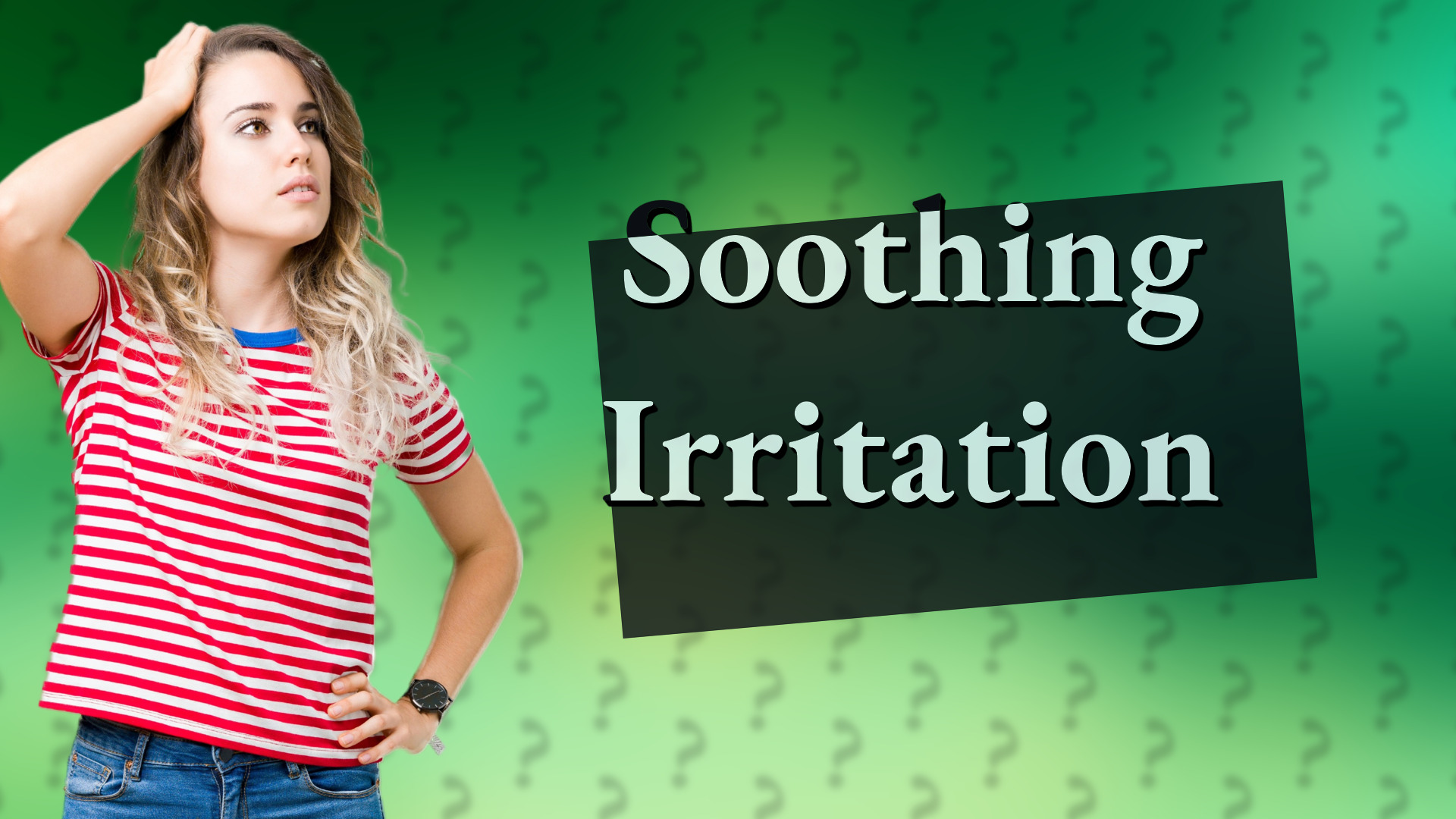 Soothing Irritation