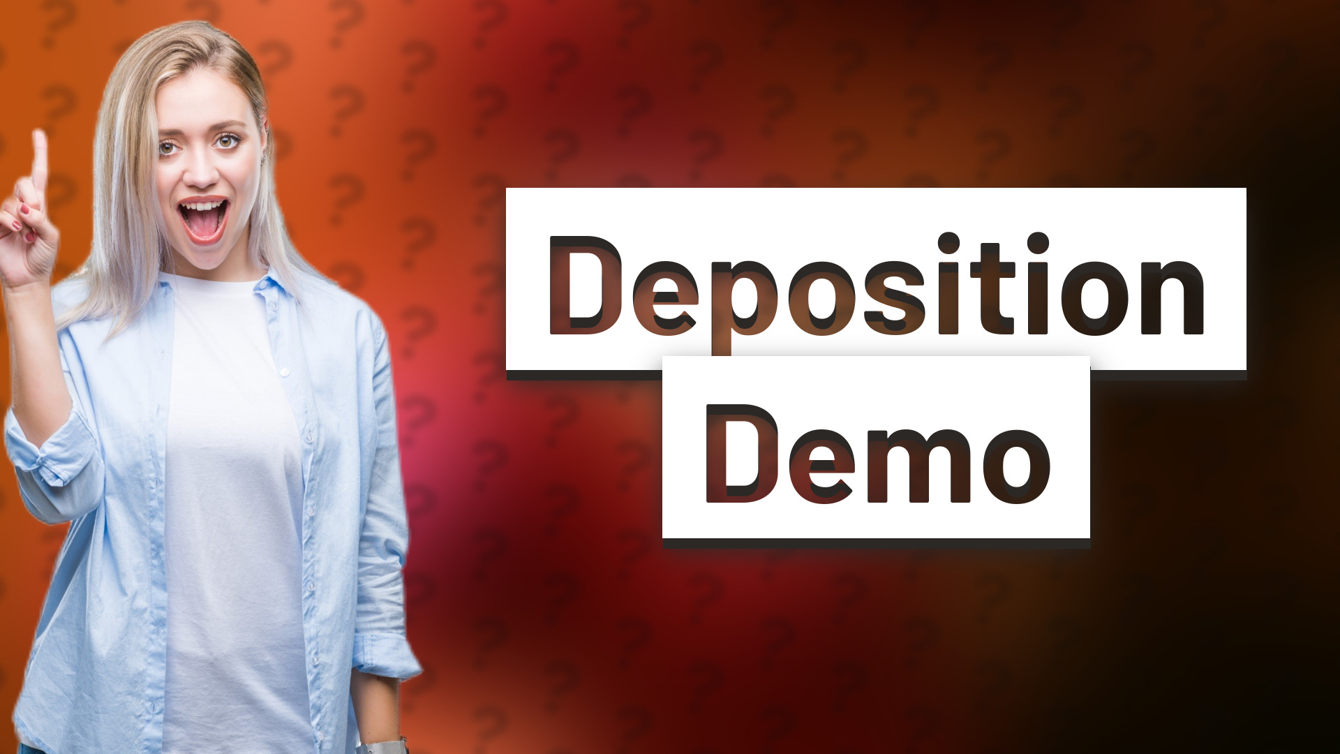 Deposition Demo