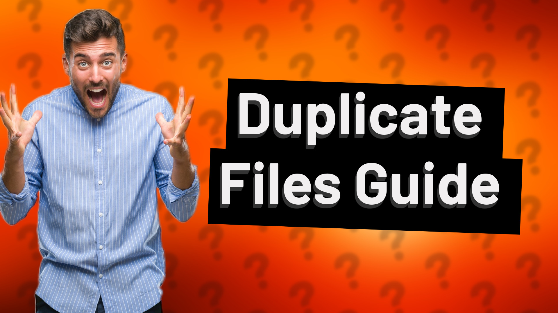 Duplicate Files Guide