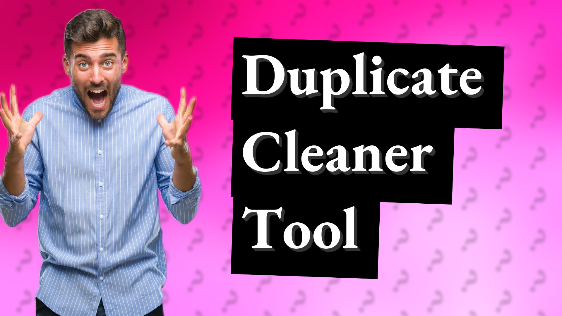 Duplicate Cleaner Tool