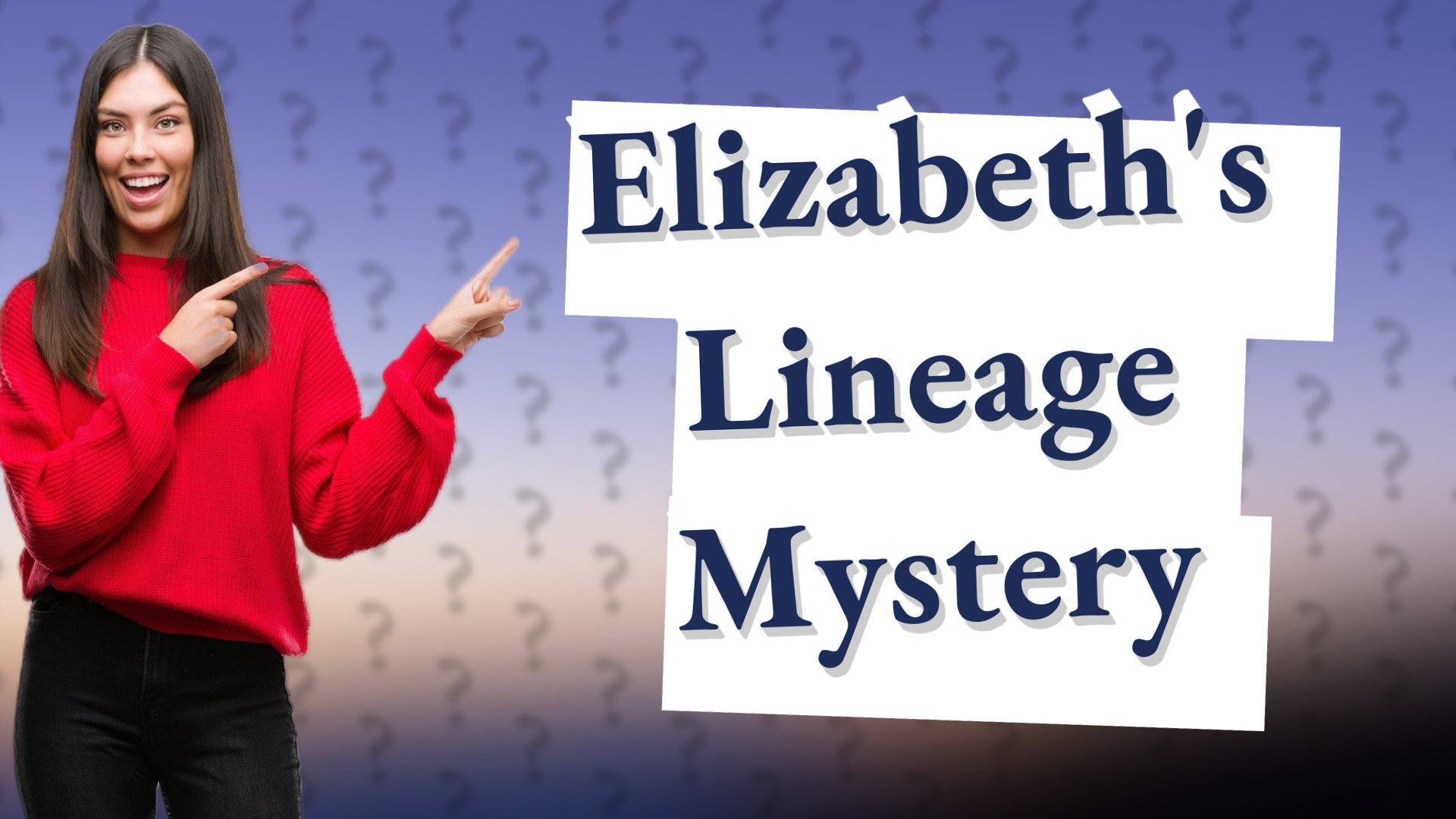 Elizabeth's Lineage Mystery