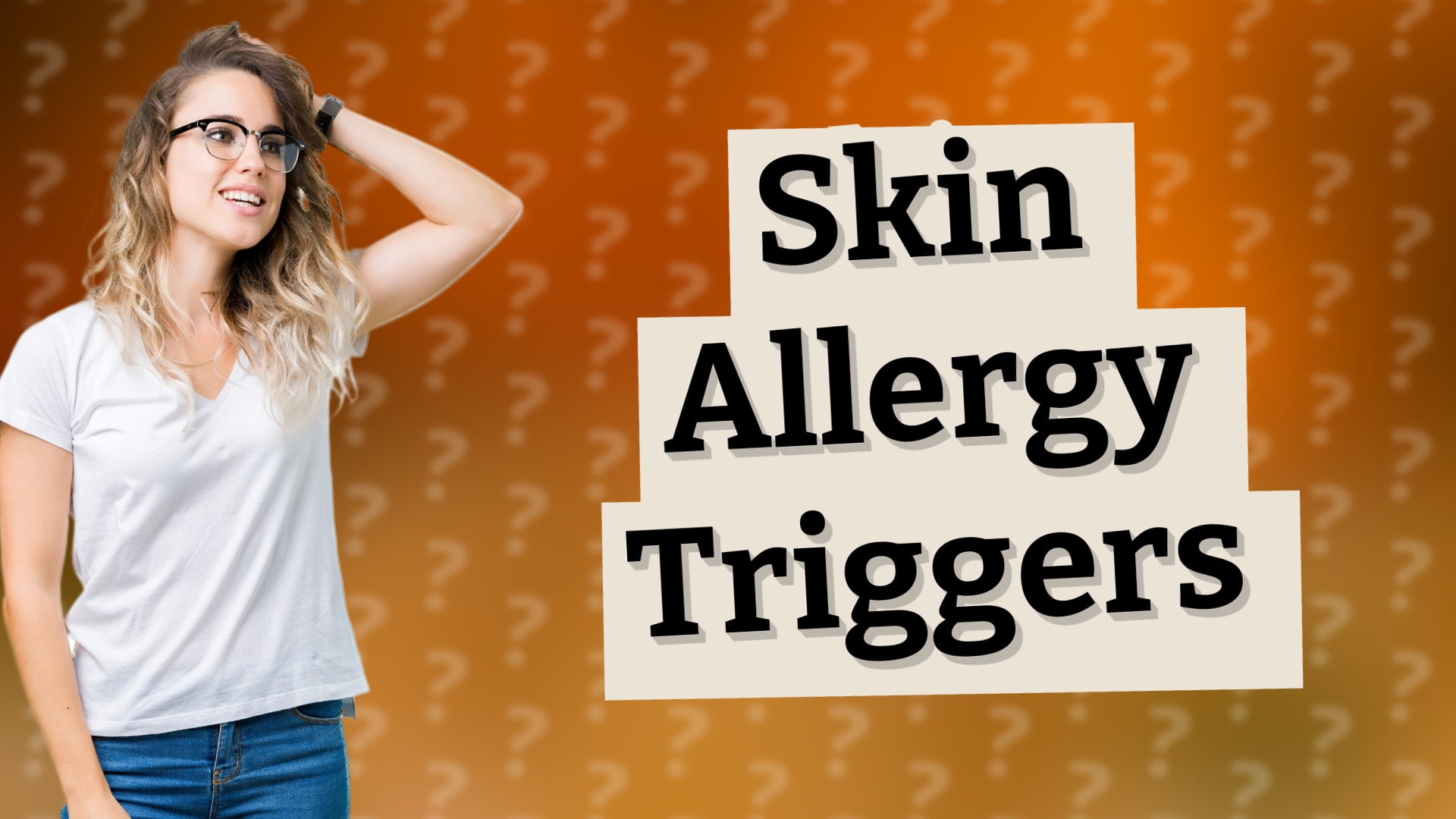 Skin Allergy Triggers