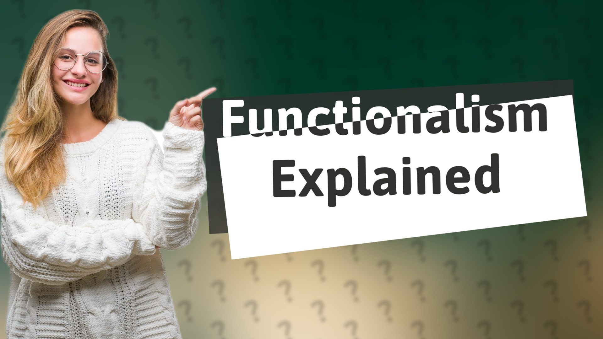 Functionalism Explained