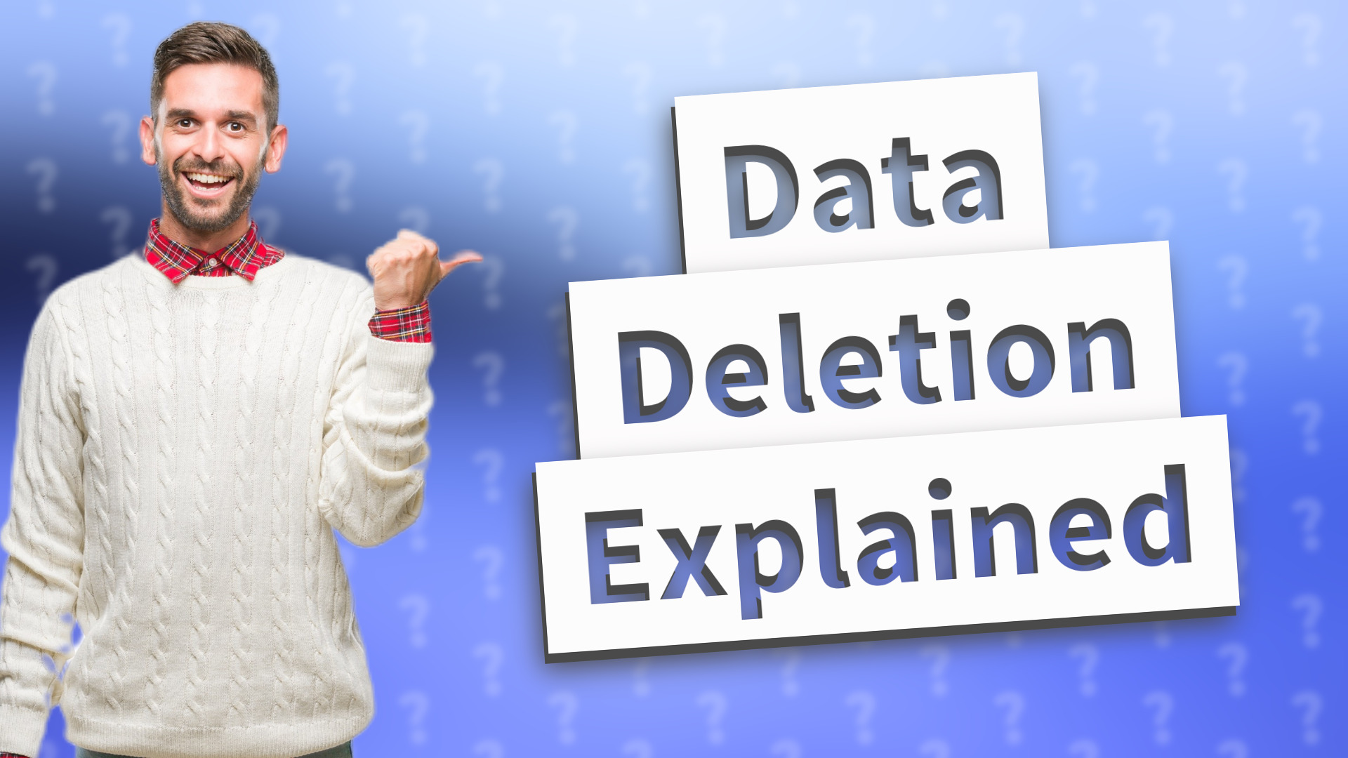 Data Deletion Explained