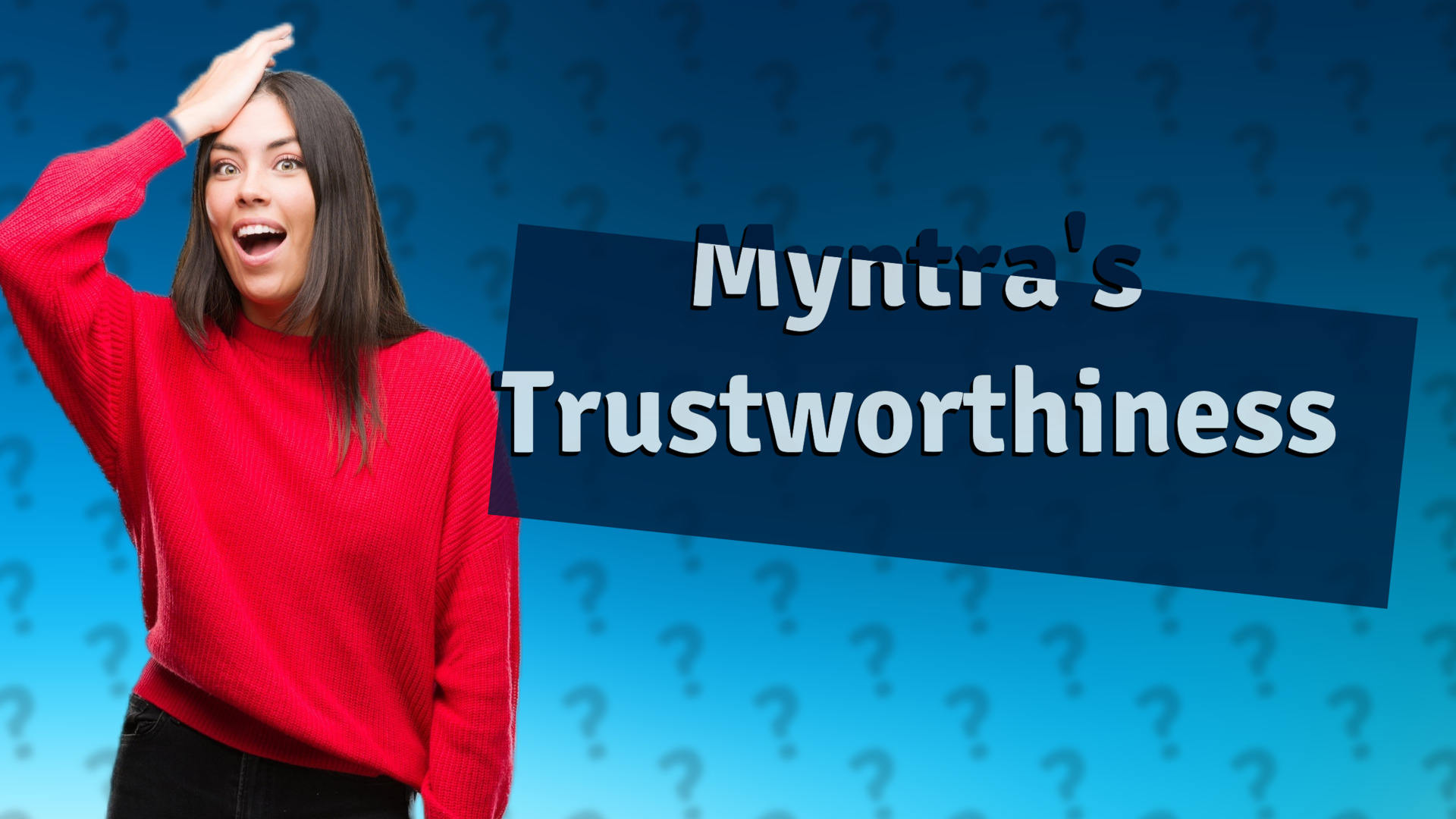 Myntra's Trustworthiness