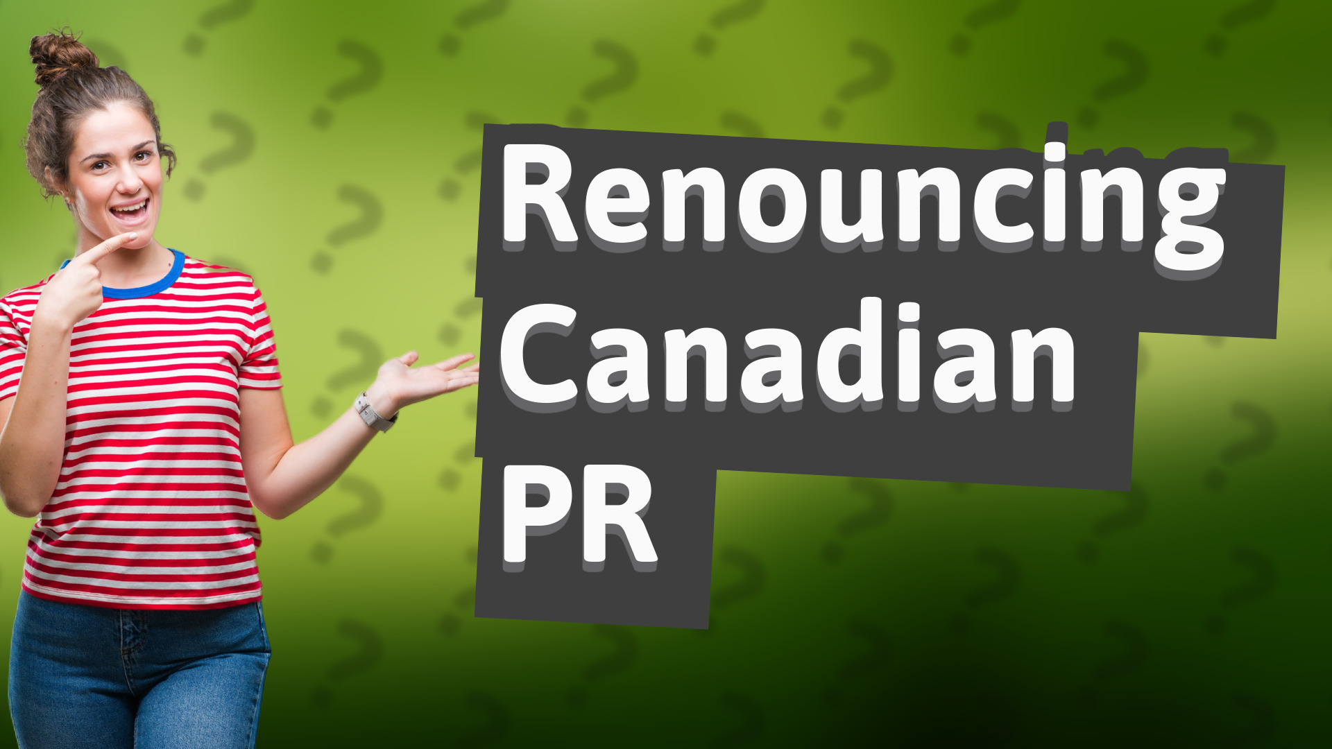 Renouncing Canadian PR
