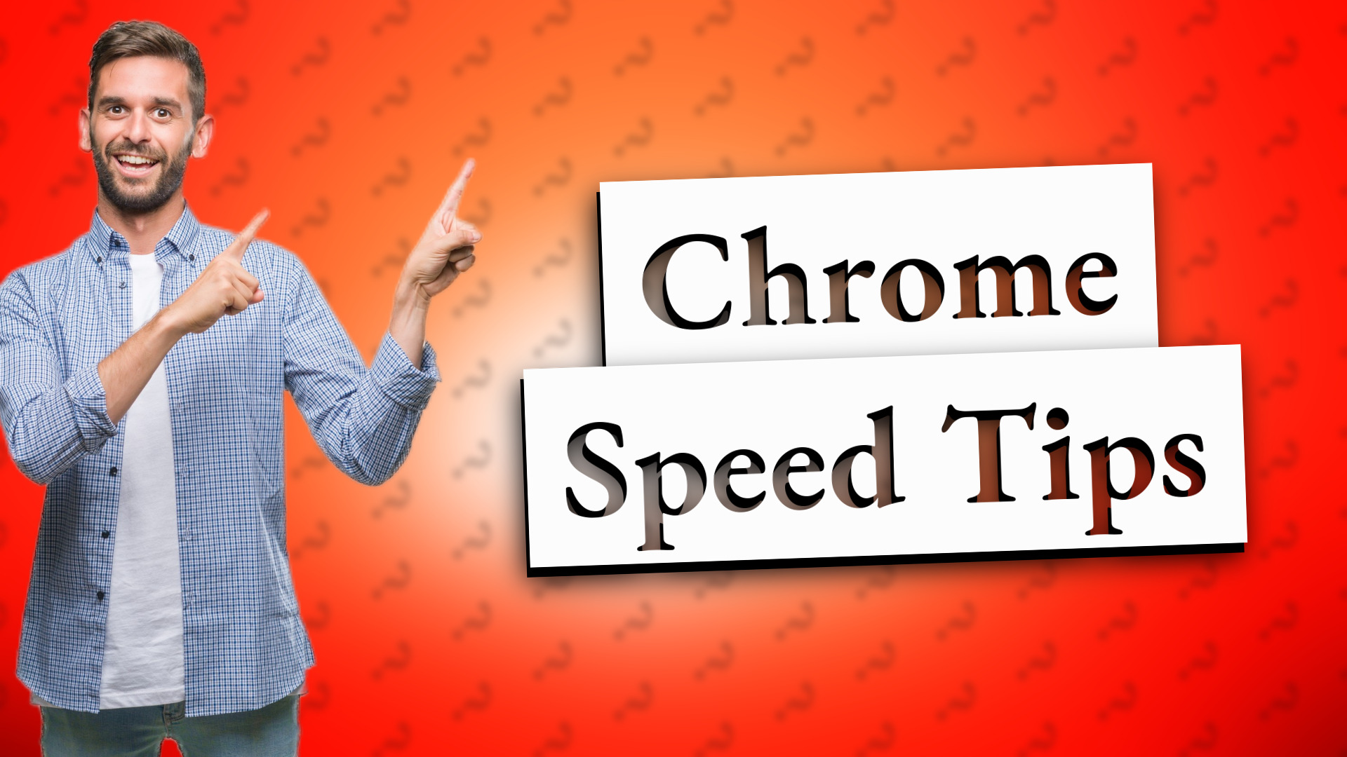 Chrome Speed Tips