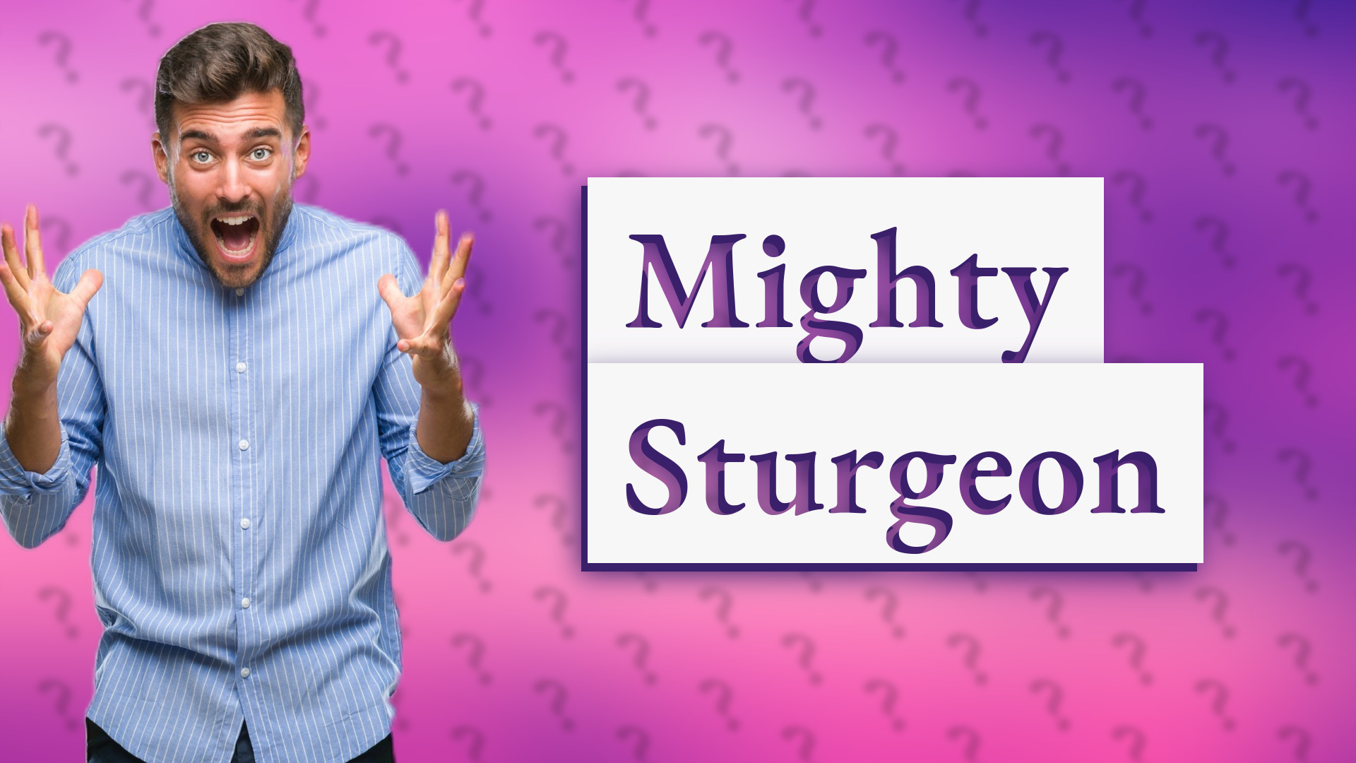Mighty Sturgeon