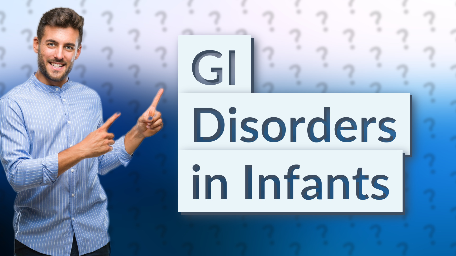 GI Disorders in Infants