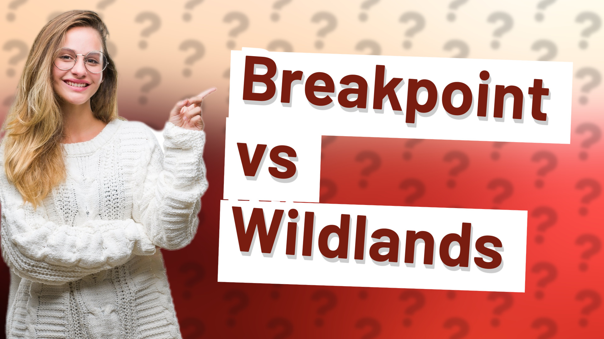 Breakpoint vs Wildlands