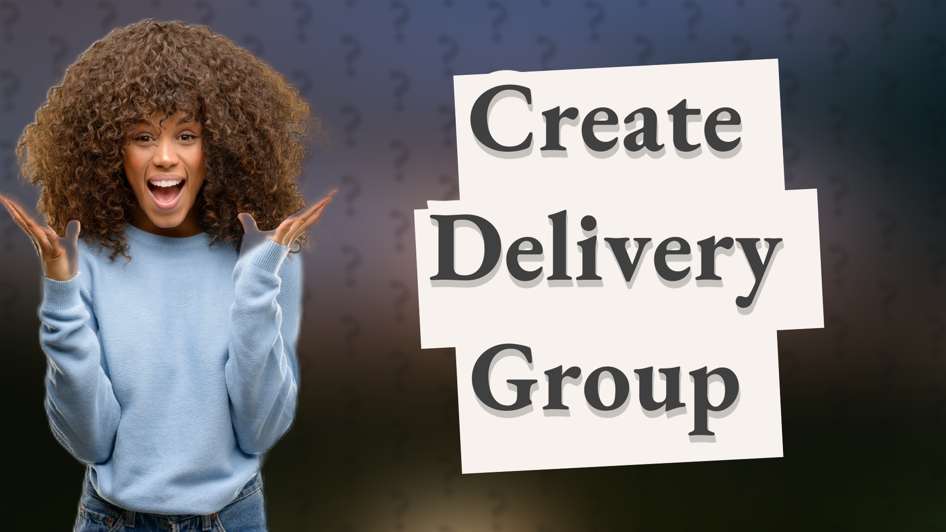 Create Delivery Group