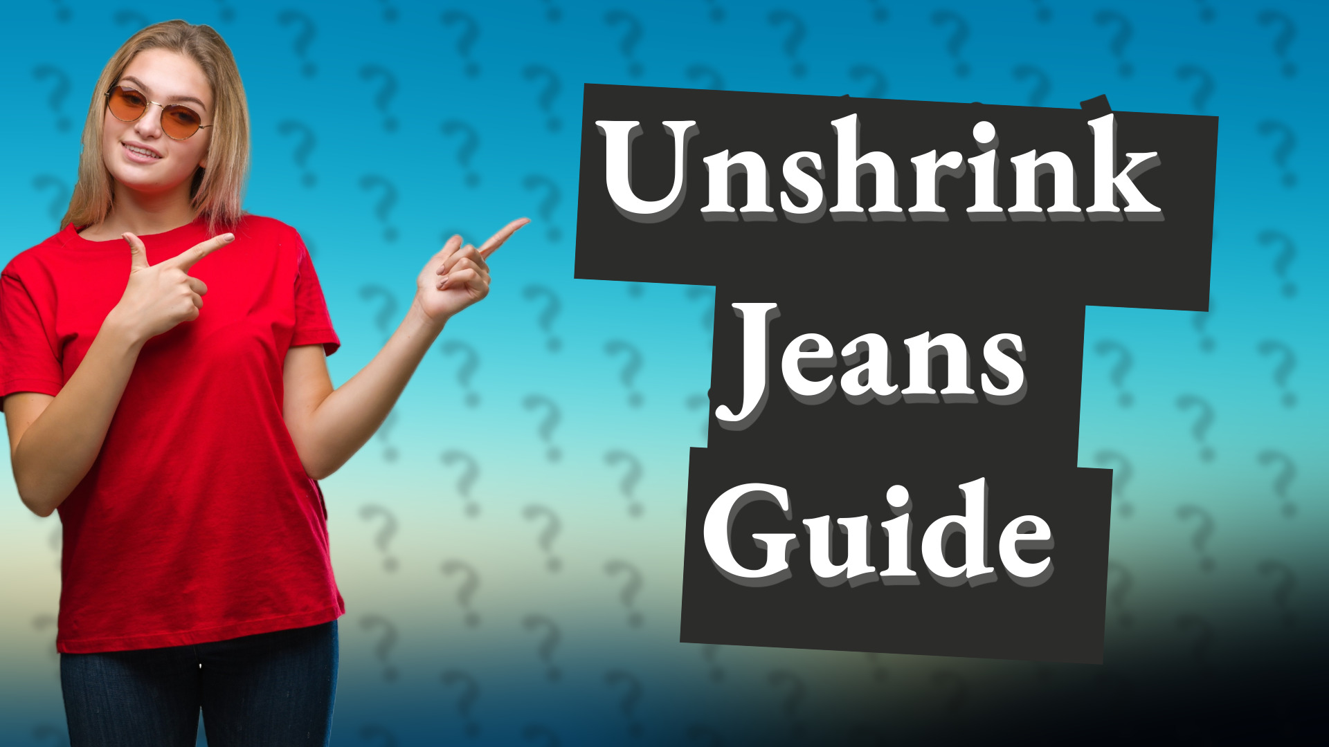 Unshrink Jeans Guide
