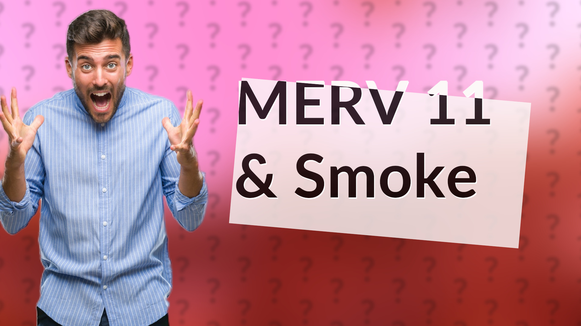 MERV 11 & Smoke