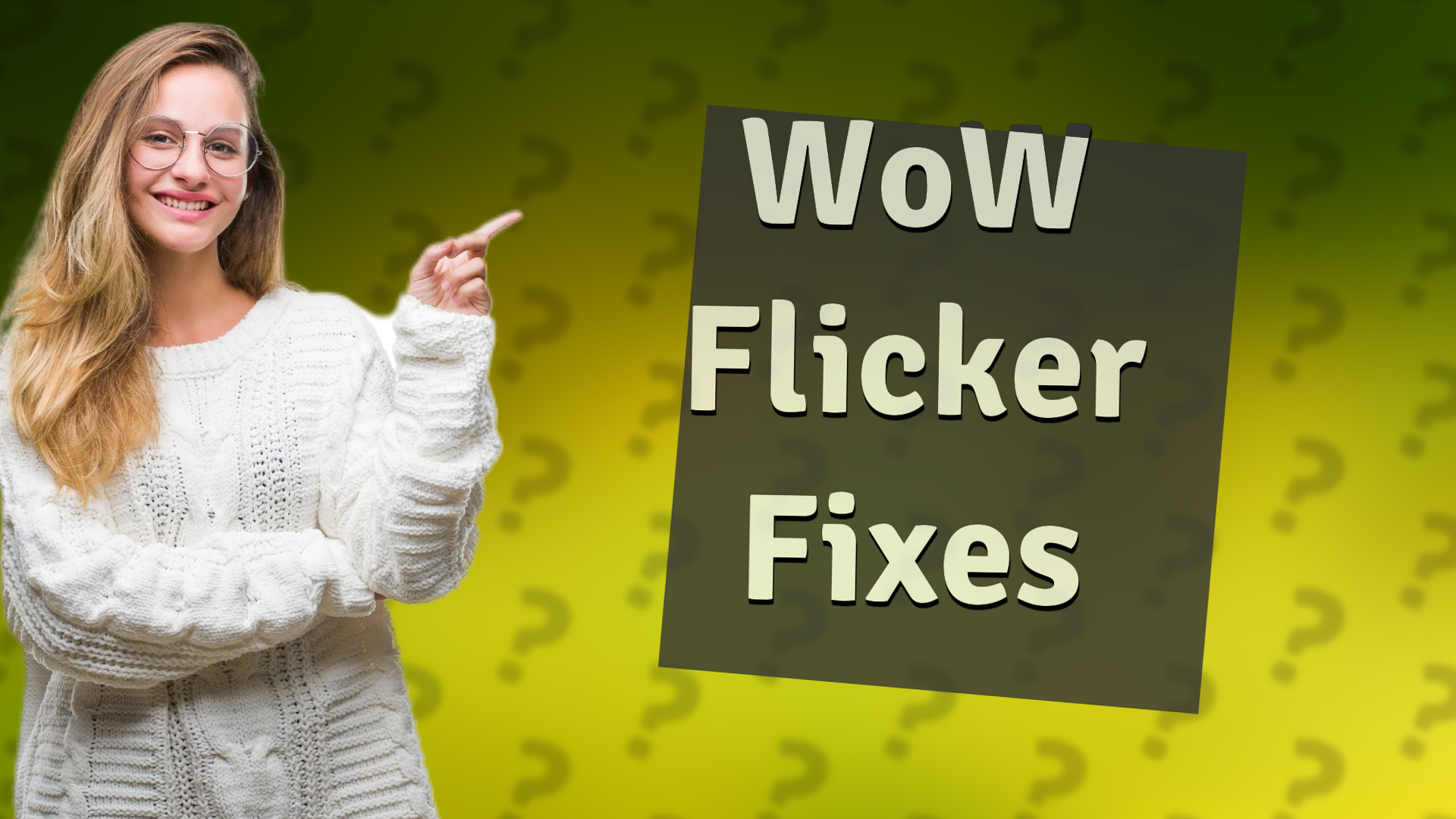 WoW Flicker Fixes