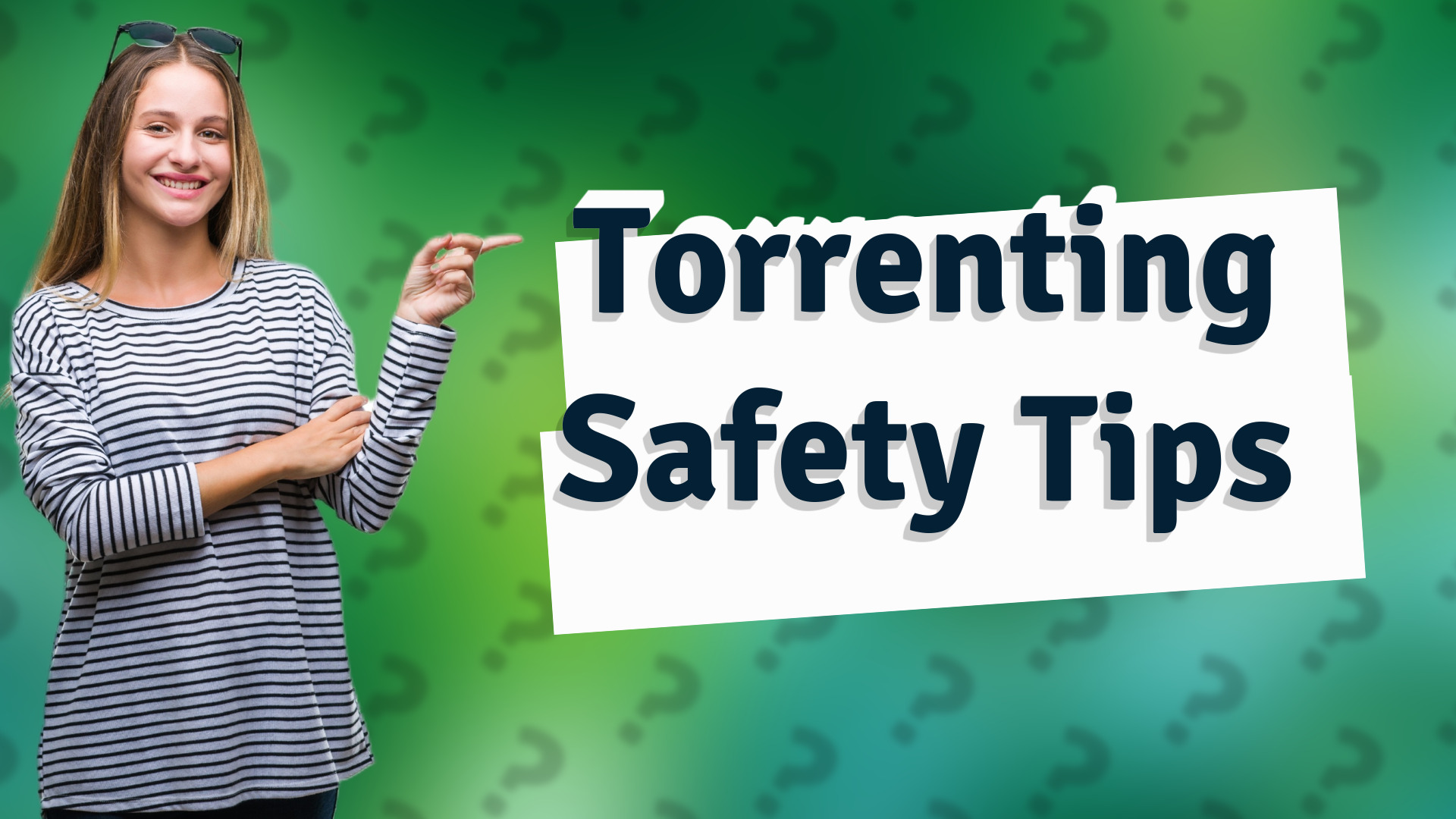 Torrenting Safety Tips