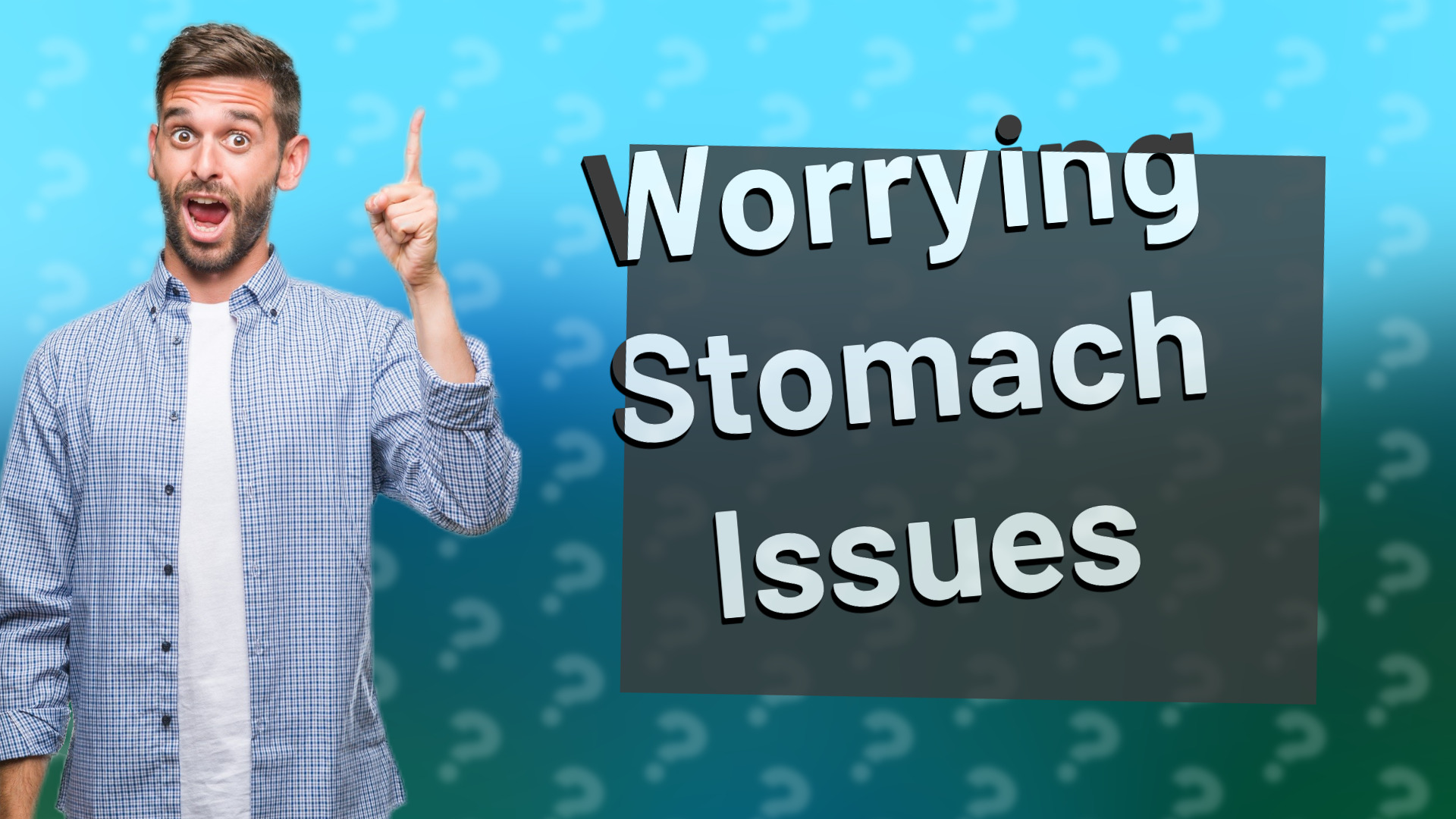Worrying Stomach Issues