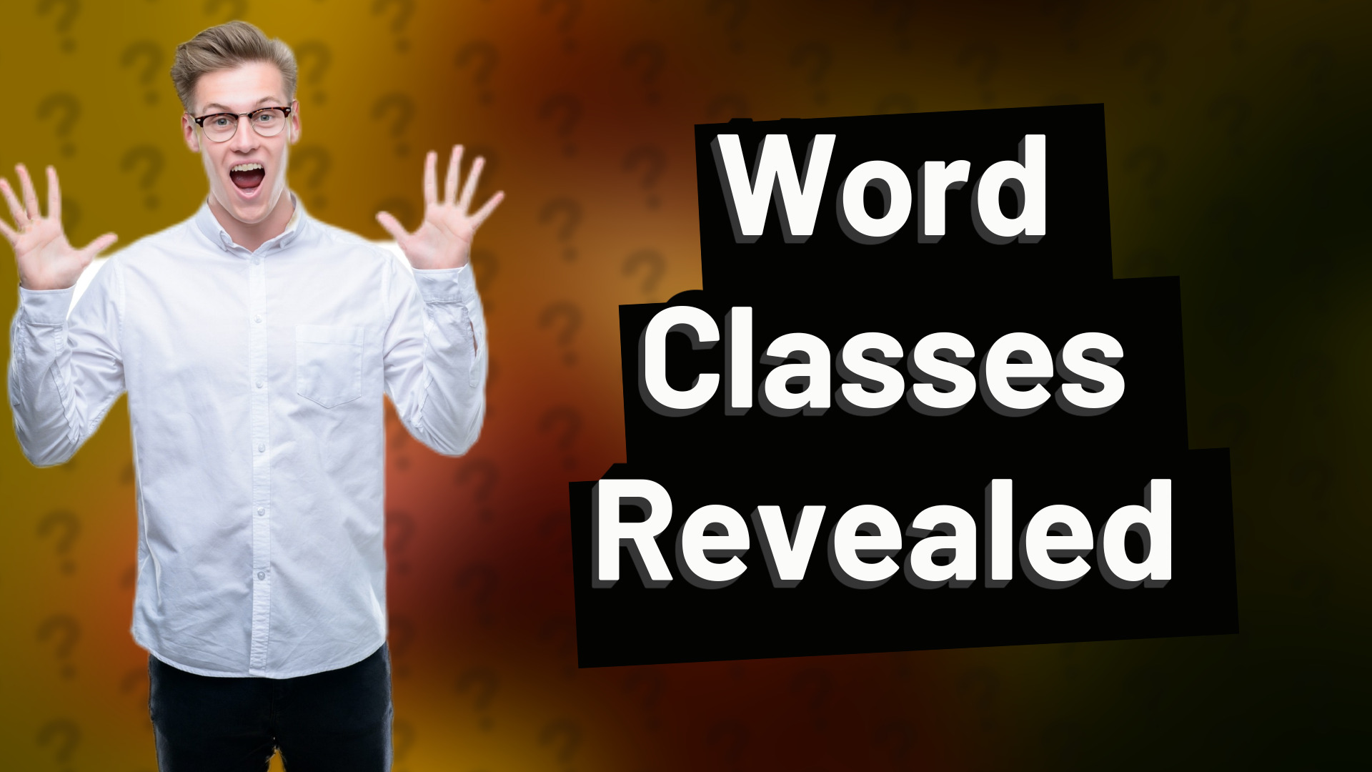 Word Classes Revealed