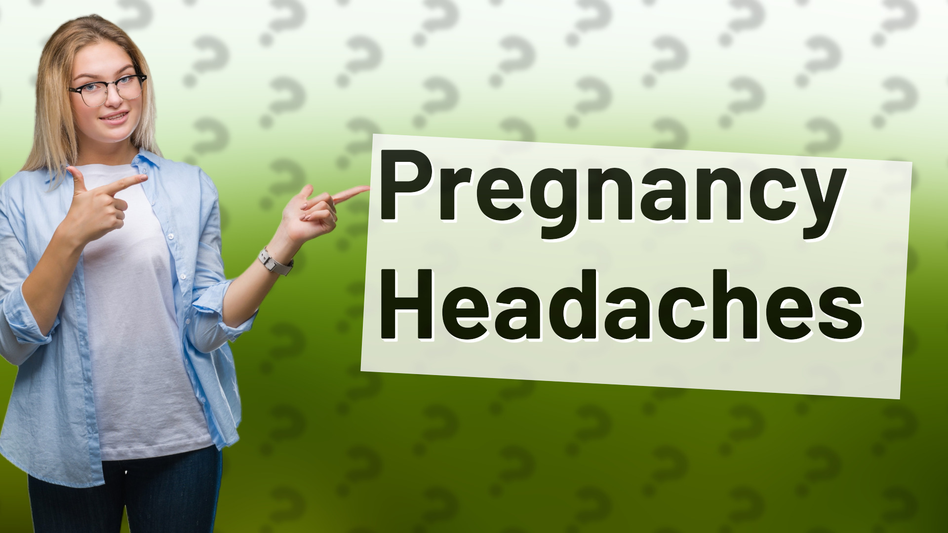 Pregnancy Headaches