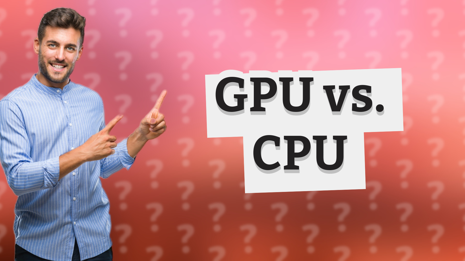 GPU vs. CPU