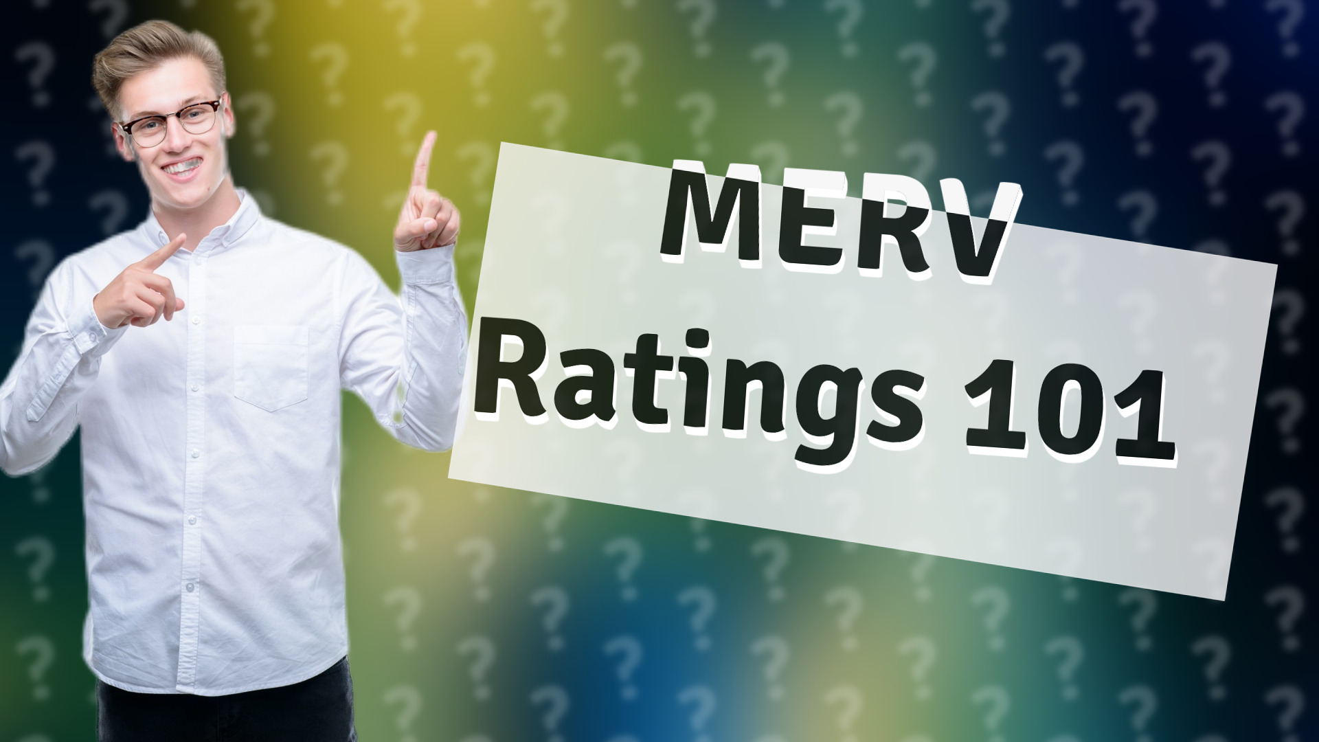 MERV Ratings 101