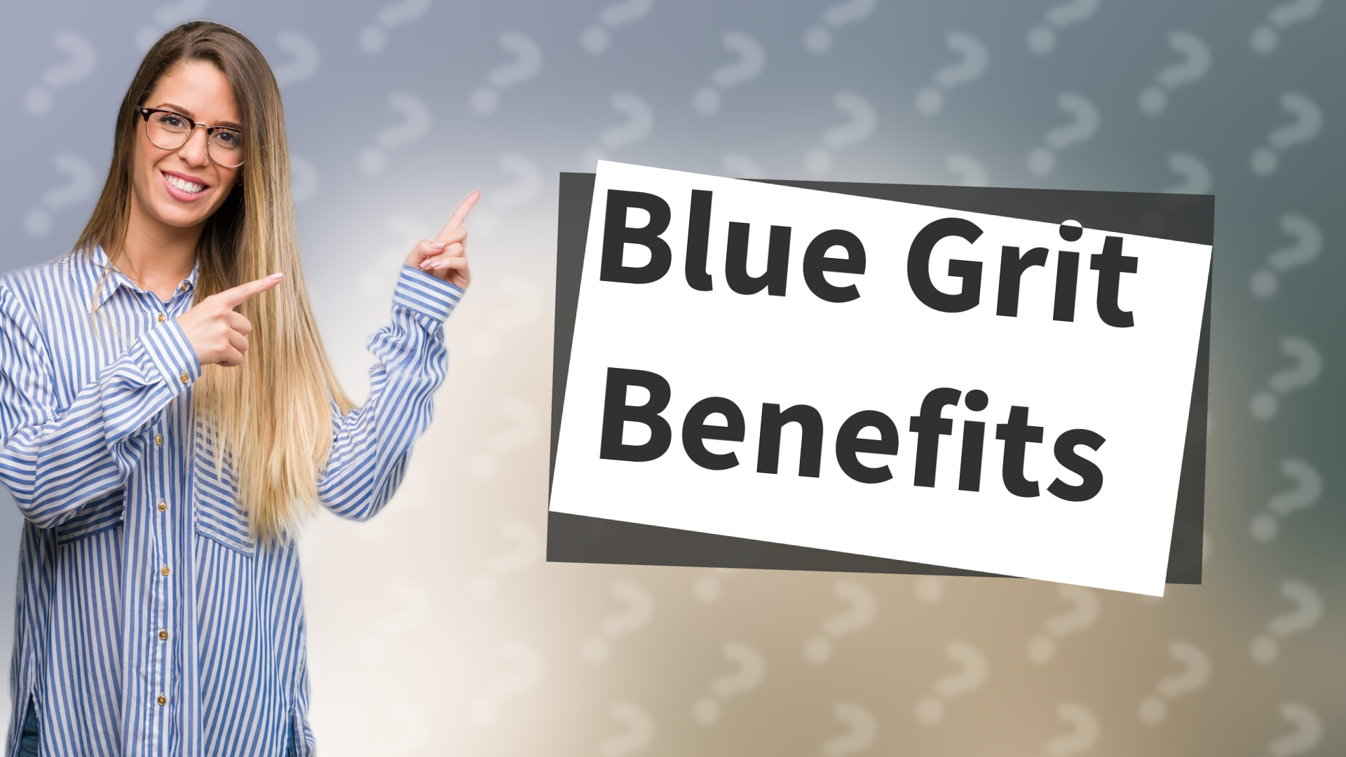 Blue Grit Benefits