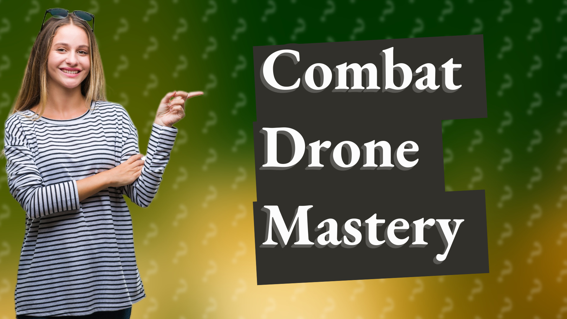 Combat Drone Mastery