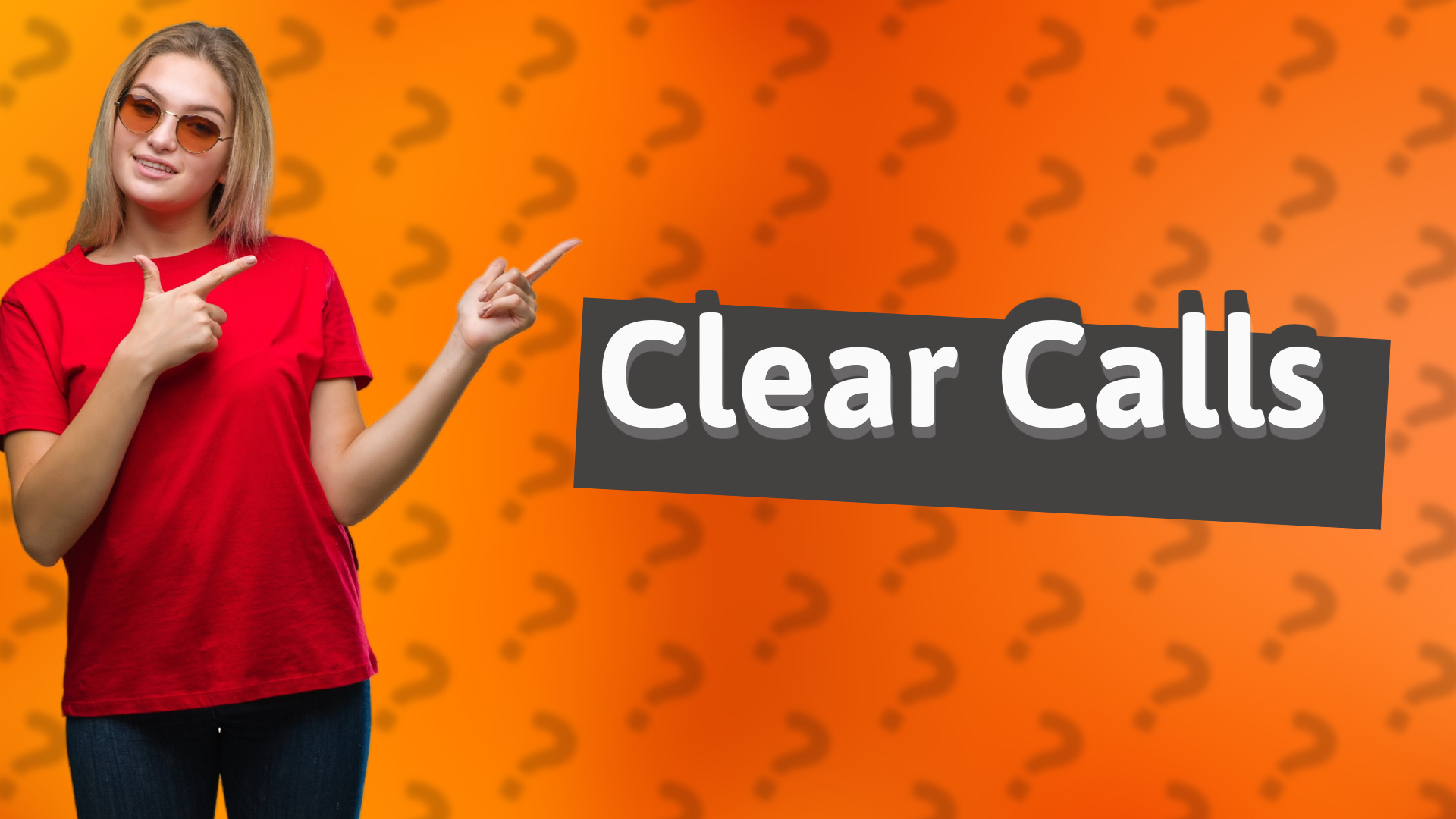 Clear Calls