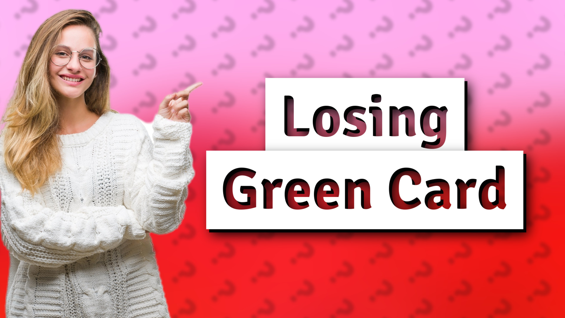 Losing Green Card
