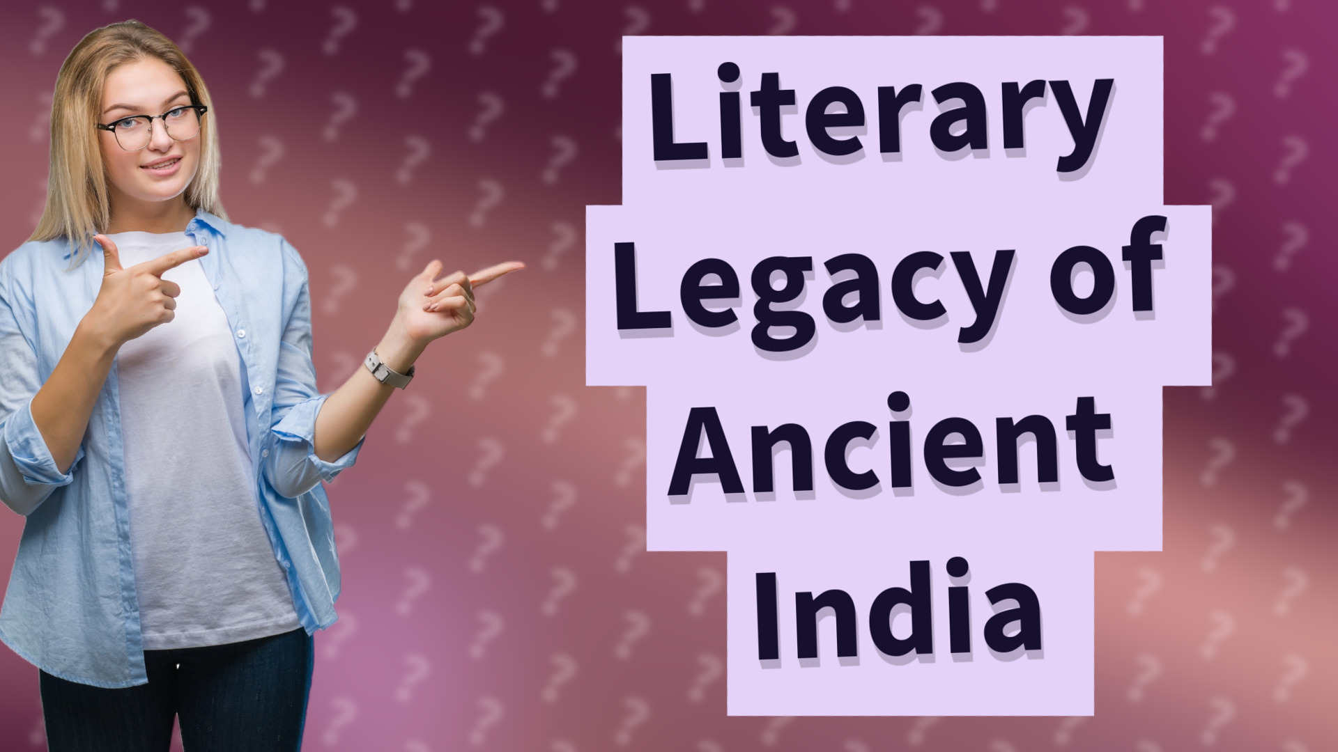 Literary Legacy of Ancient India