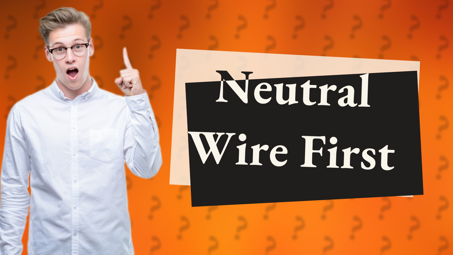 Neutral Wire First