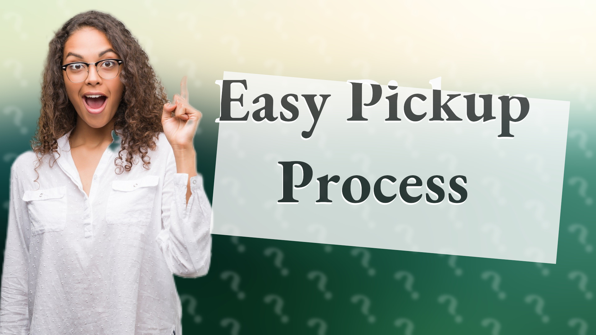 Easy Pickup Process