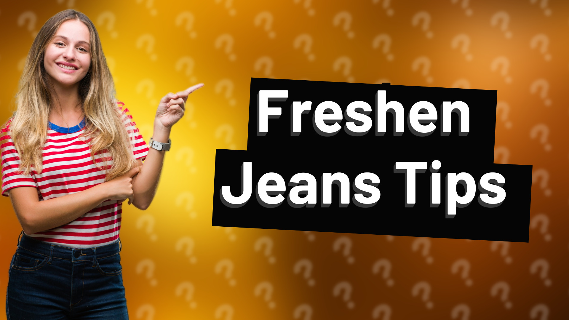 Freshen Jeans Tips