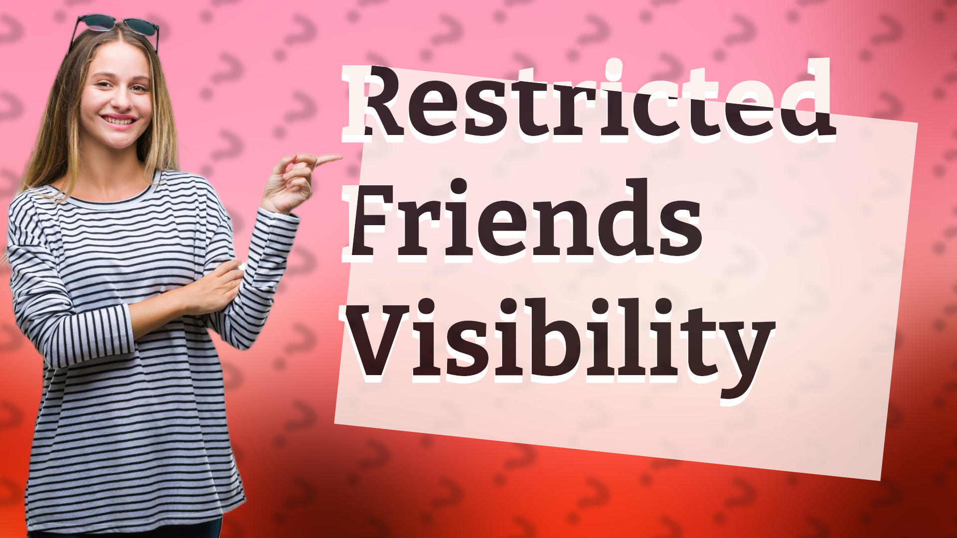 Restricted Friends Visibility