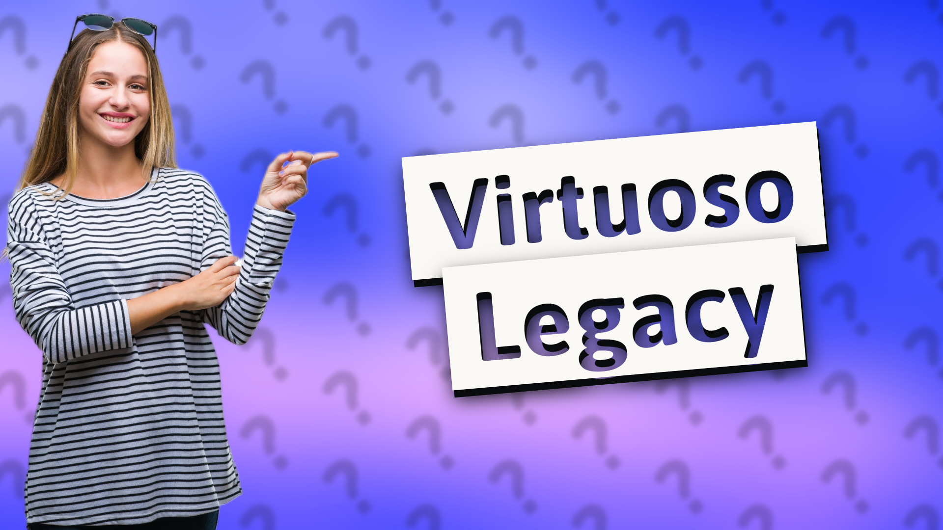 Virtuoso Legacy