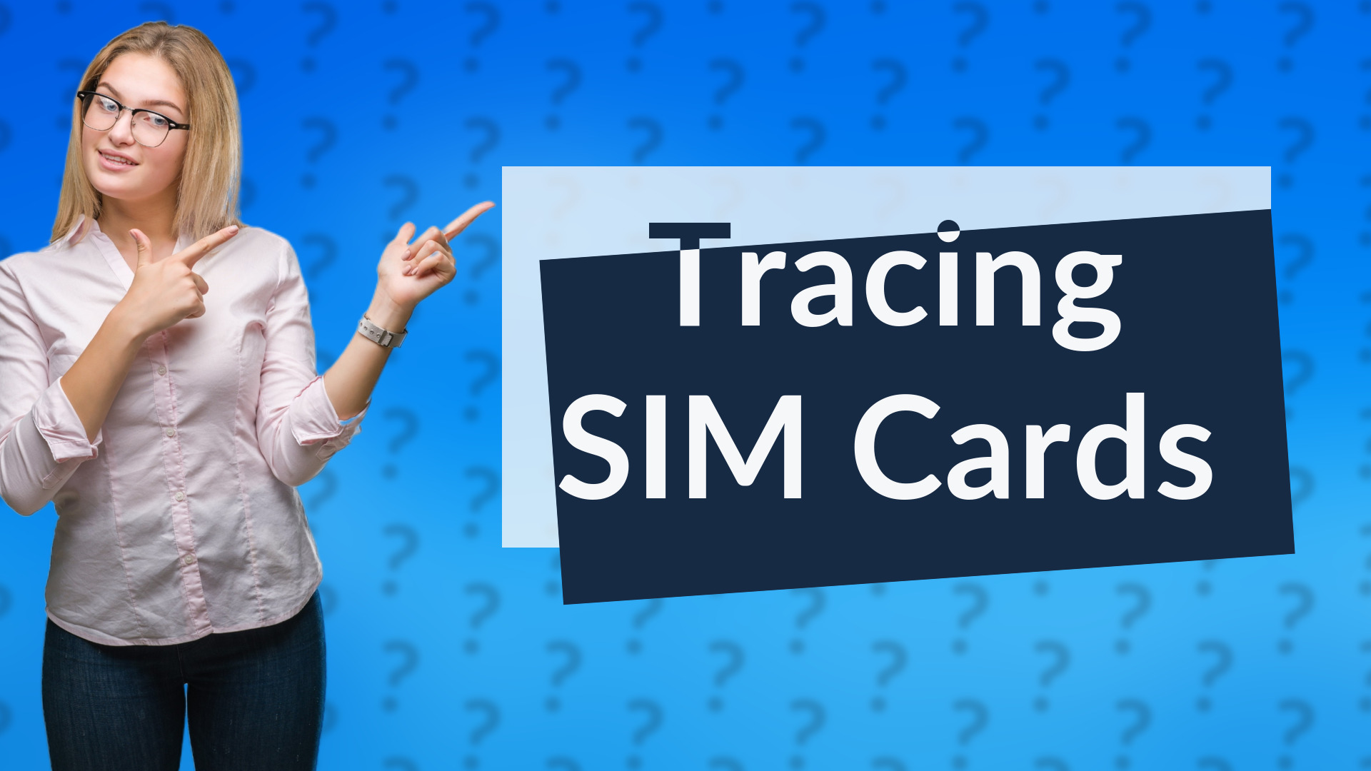Tracing SIM Cards
