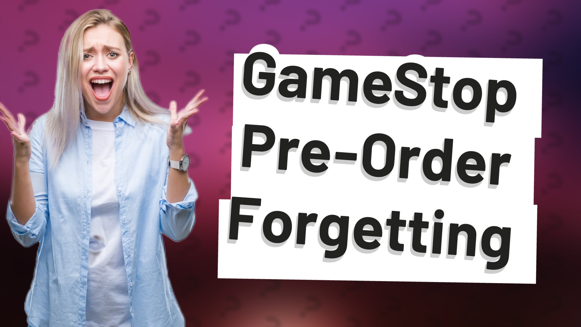 GameStop Pre-Order Forgetting