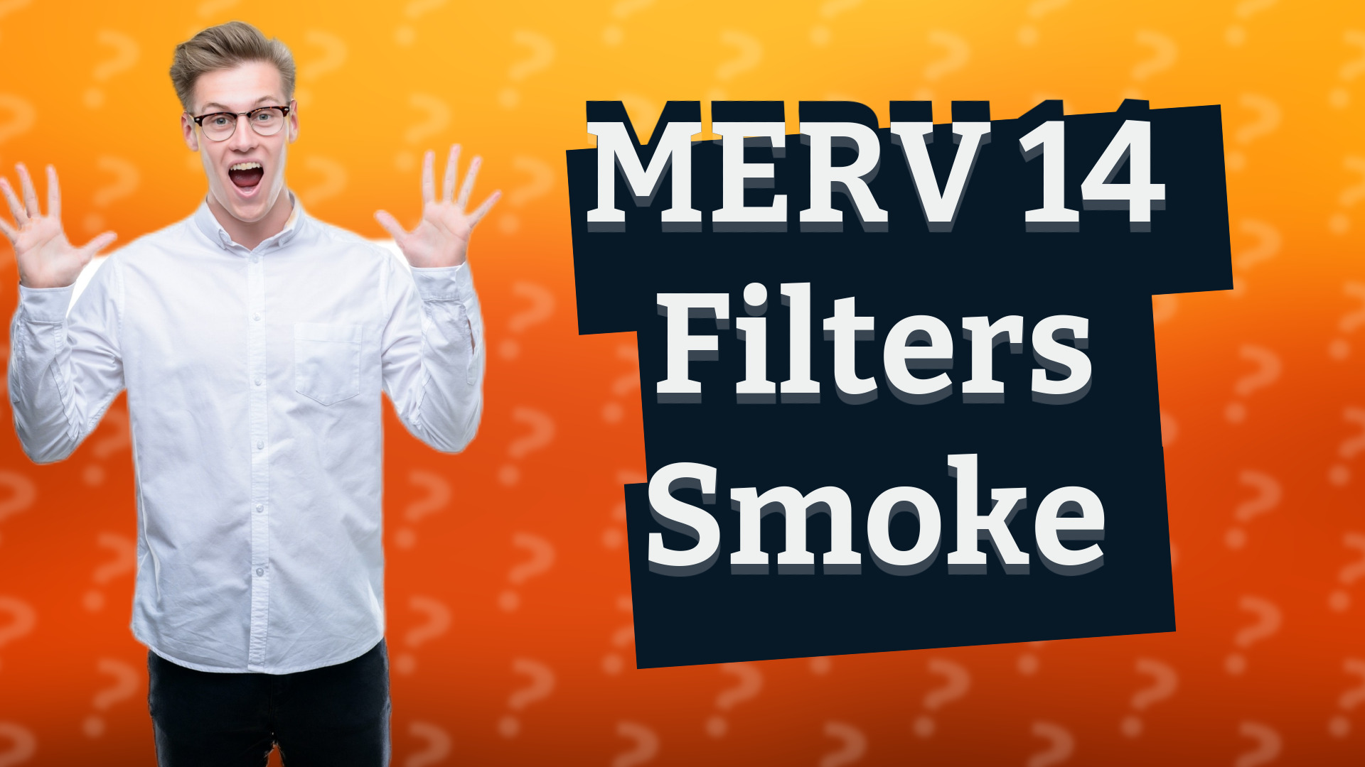 MERV 14 Filters Smoke