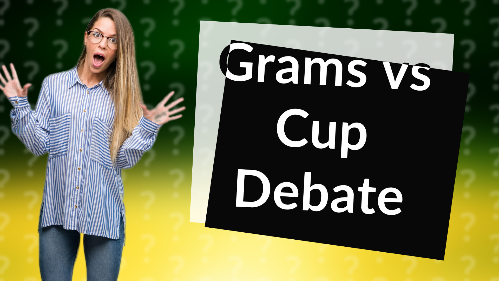 Grams vs Cup Debate