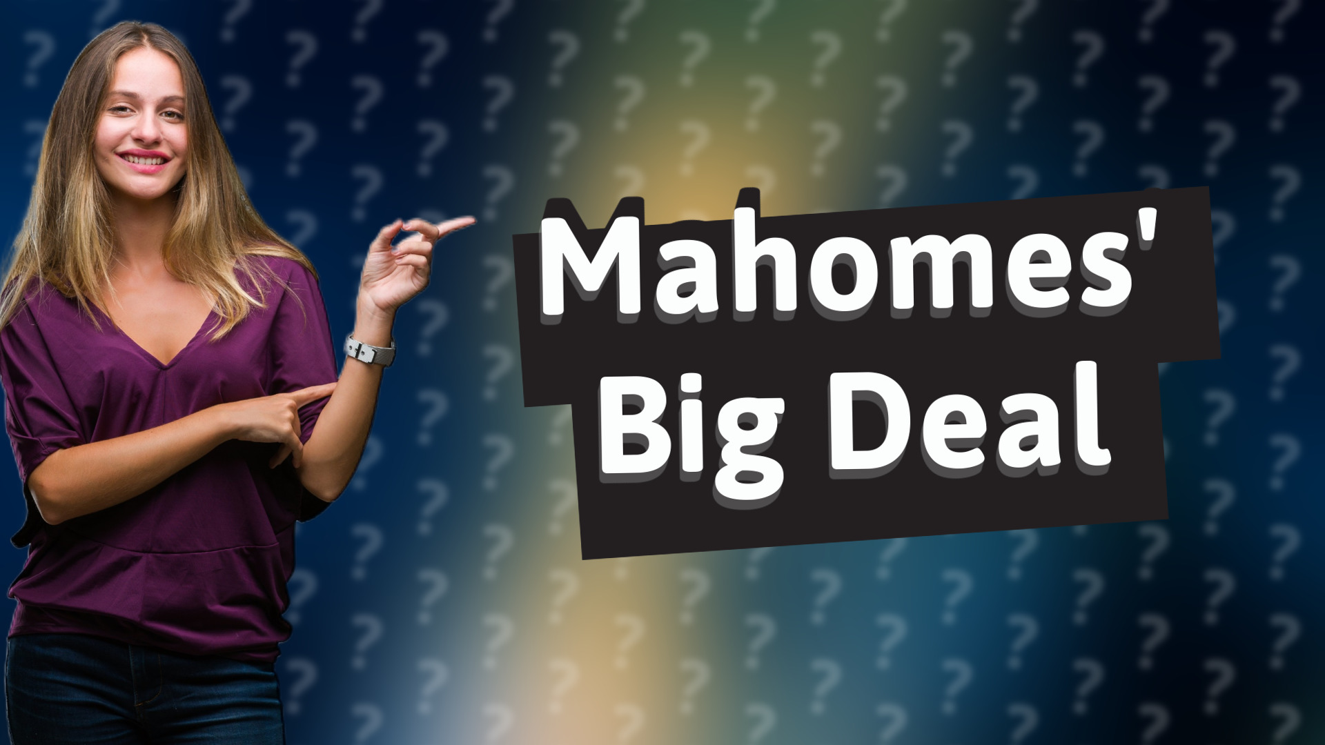 Mahomes' Big Deal