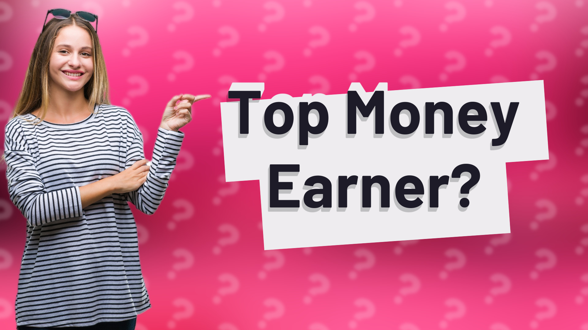 Top Money Earner?