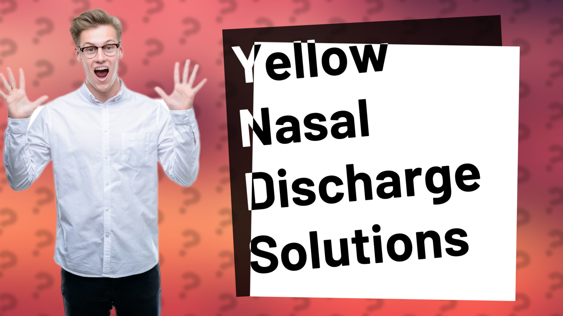 Yellow Nasal Discharge Solutions