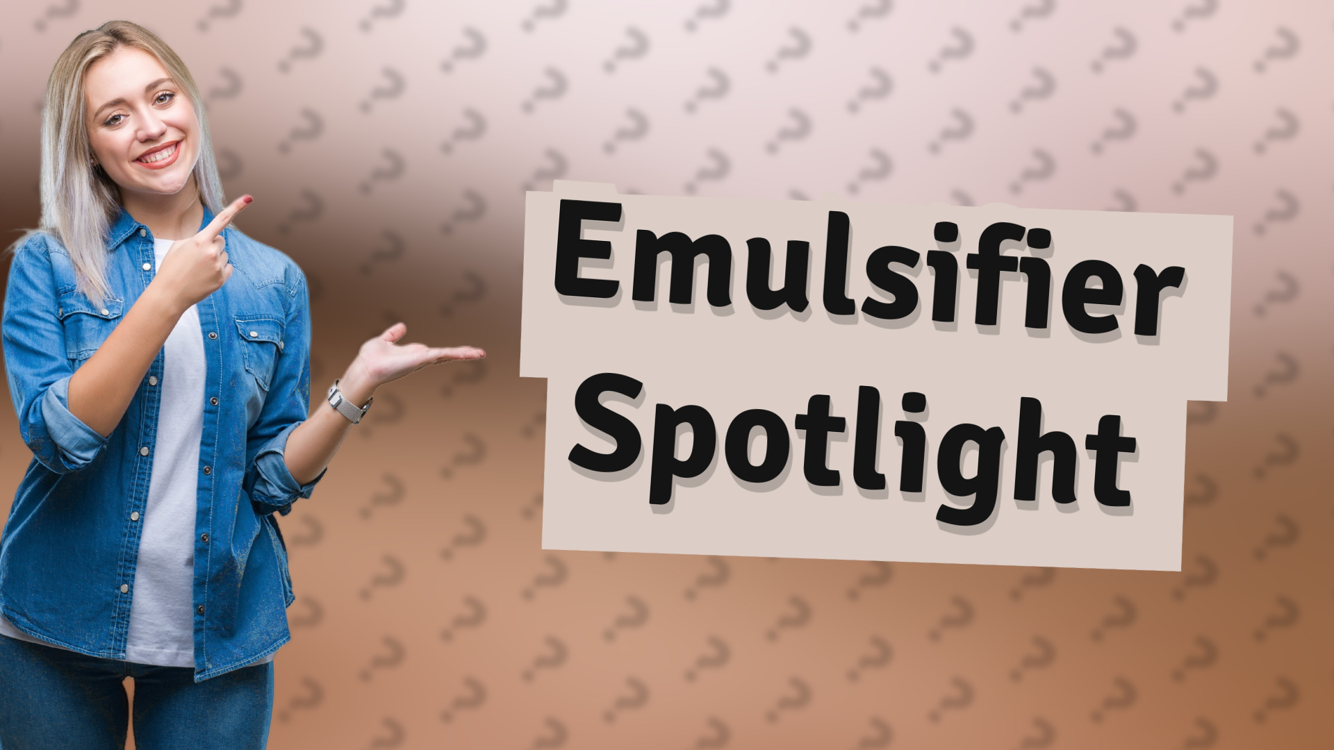 Emulsifier Spotlight